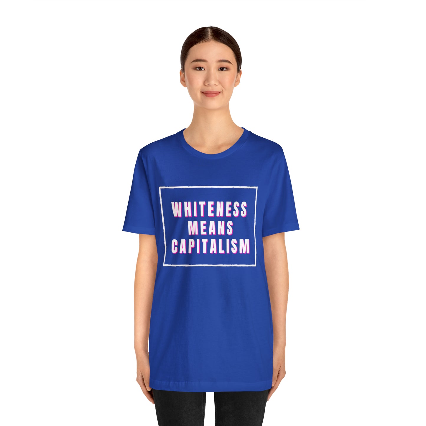 Whiteness Means Capitalism Unisex Jersey Short Sleeve Tee