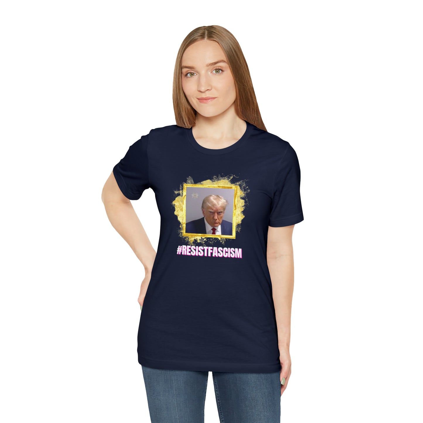 Trump Mug Shot #ResistFascism Unisex Jersey Short Sleeve Tee