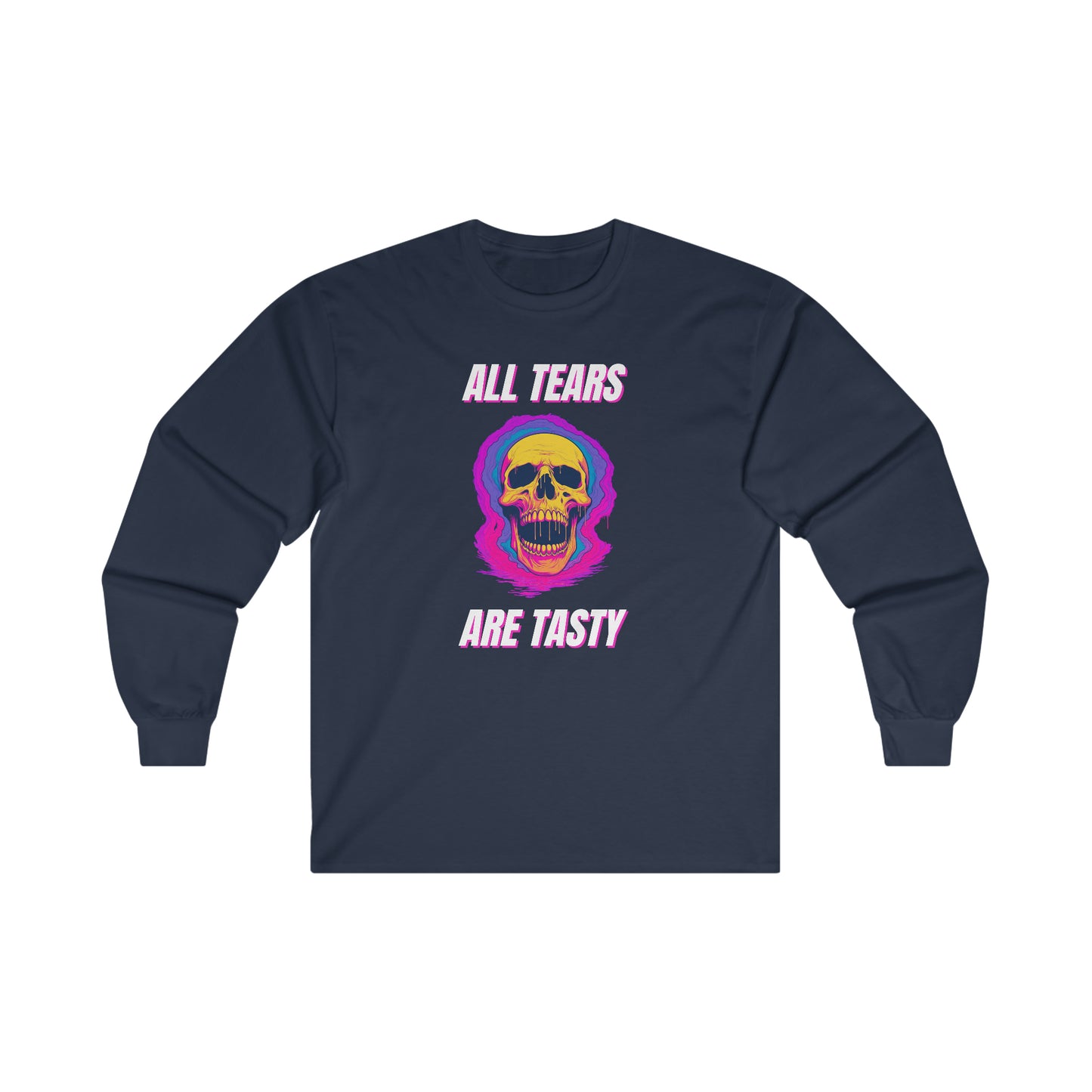 All Tears Are Tasty Ultra Cotton Long Sleeve Tee