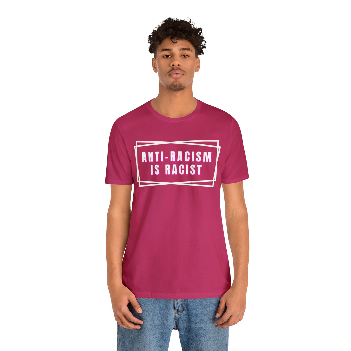 Anti-Racism Is Racist Unisex Jersey Short Sleeve Tee