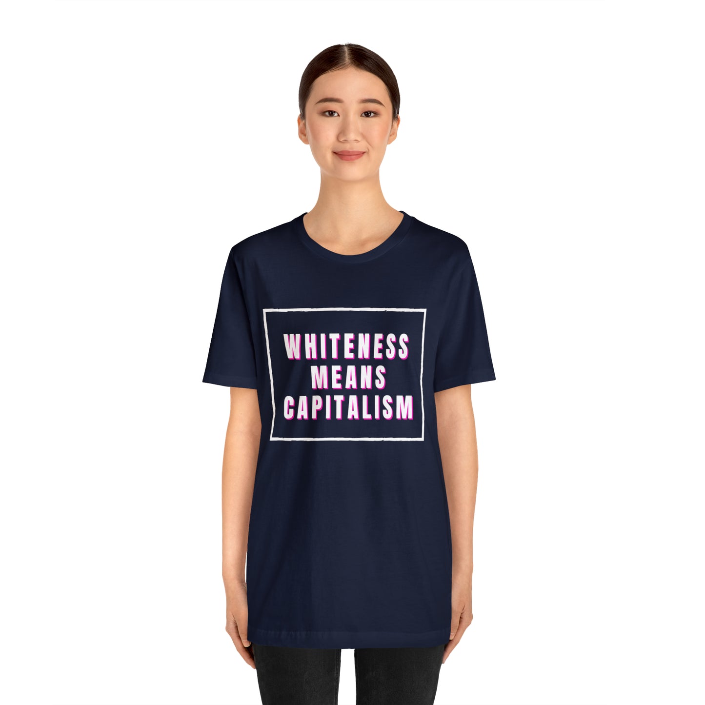 Whiteness Means Capitalism Unisex Jersey Short Sleeve Tee