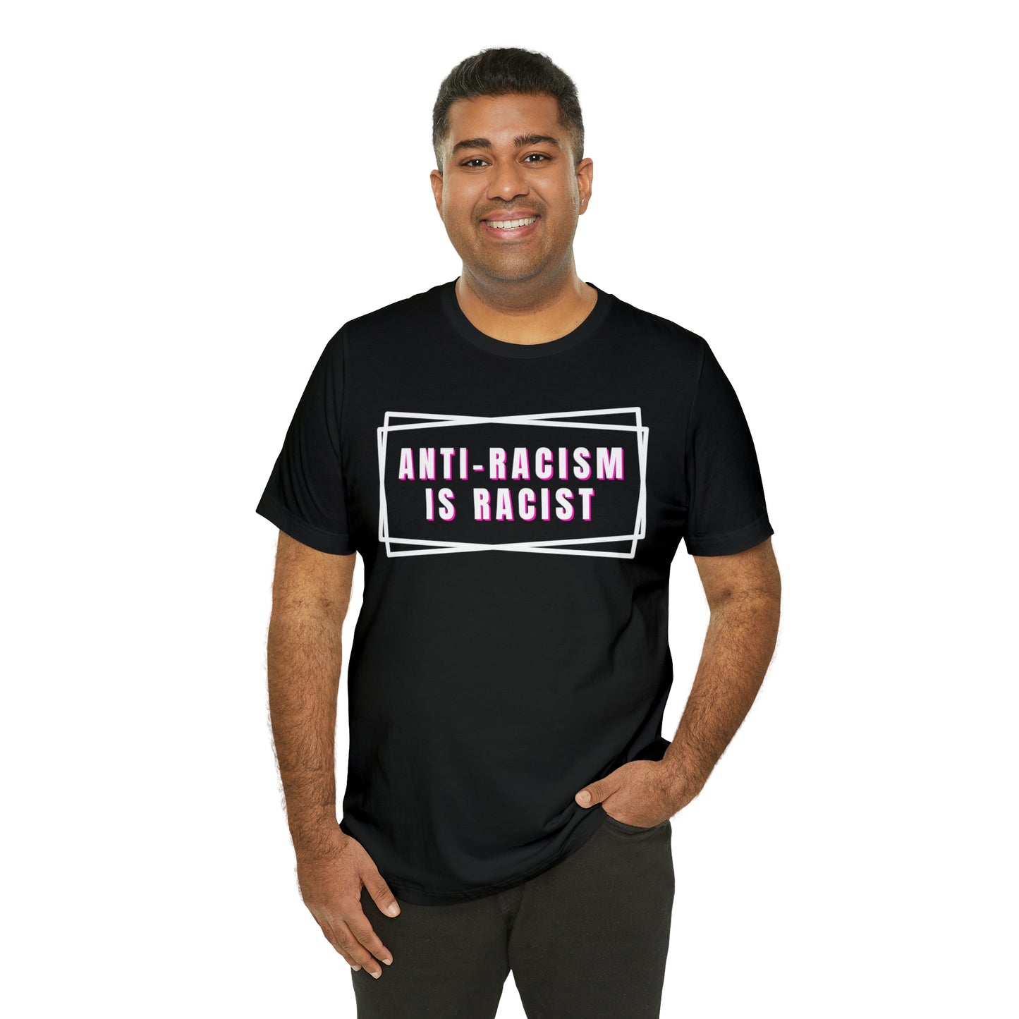 Anti-Racism Is Racist Unisex Jersey Short Sleeve Tee
