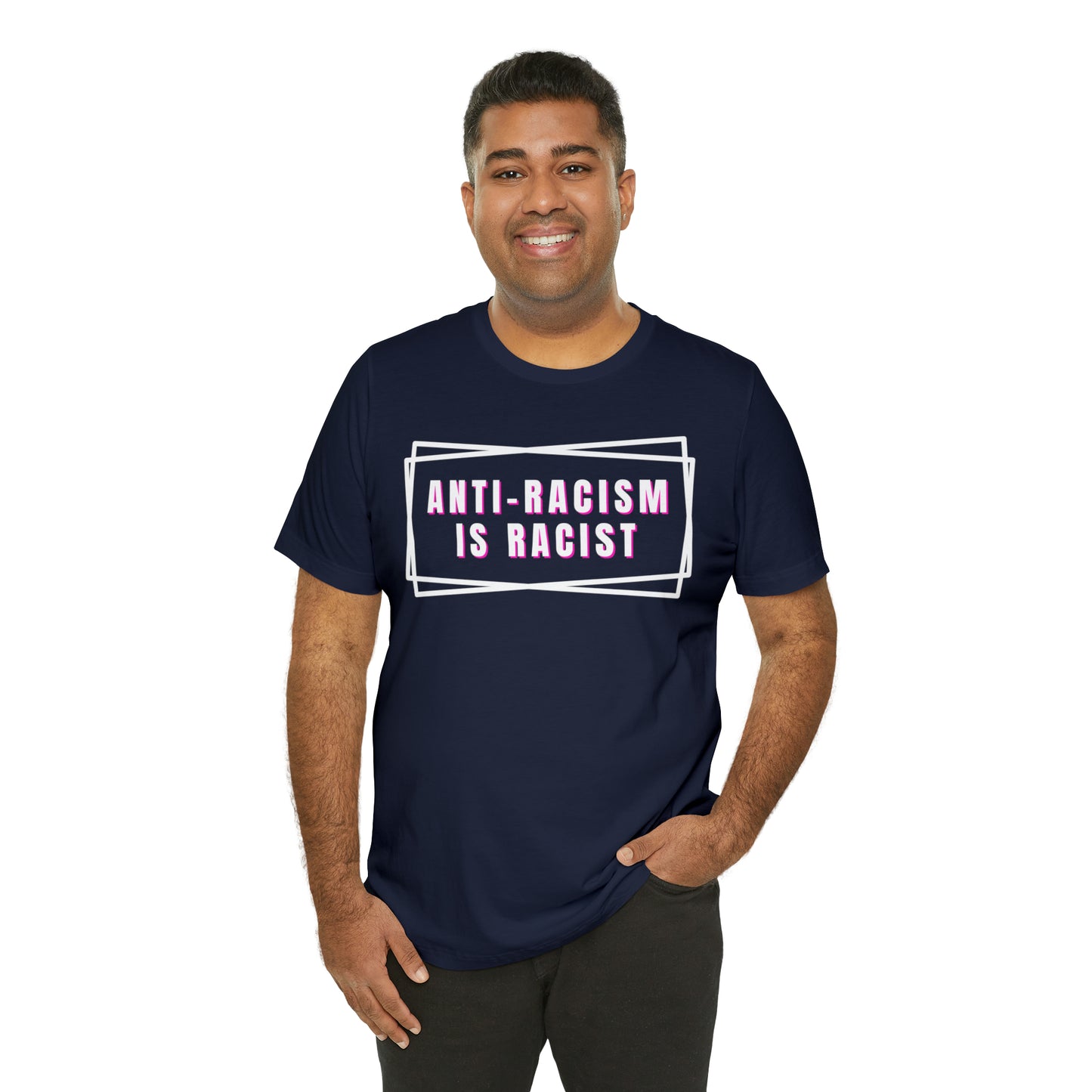Anti-Racism Is Racist Unisex Jersey Short Sleeve Tee