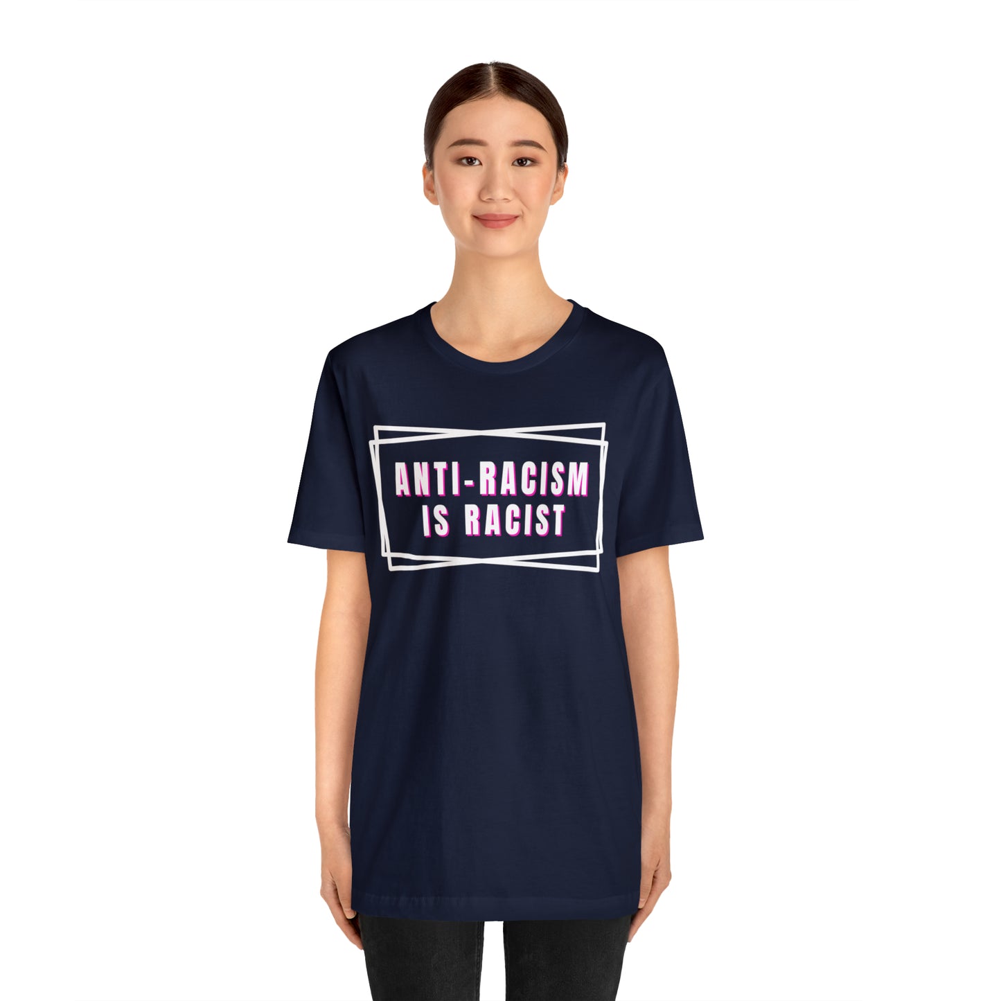 Anti-Racism Is Racist Unisex Jersey Short Sleeve Tee