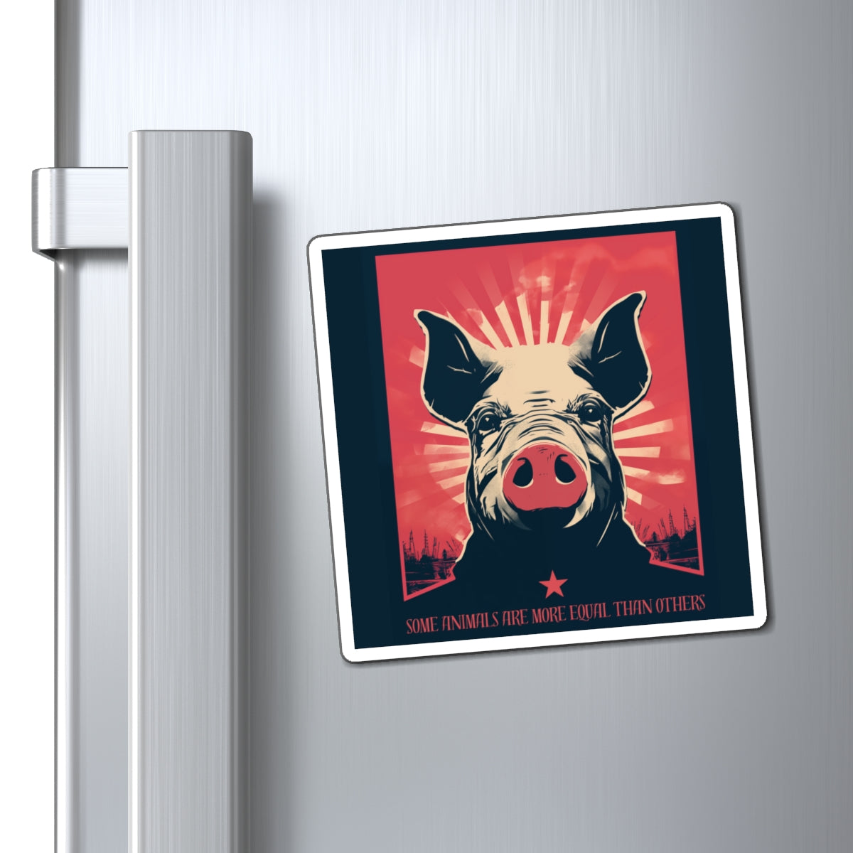 Some Animals Are More Equal Than Others Magnets