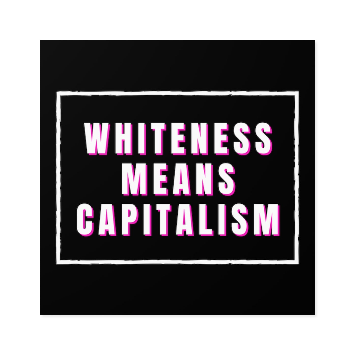 Whiteness is Capitalism Square Stickers, Indoor\Outdoor