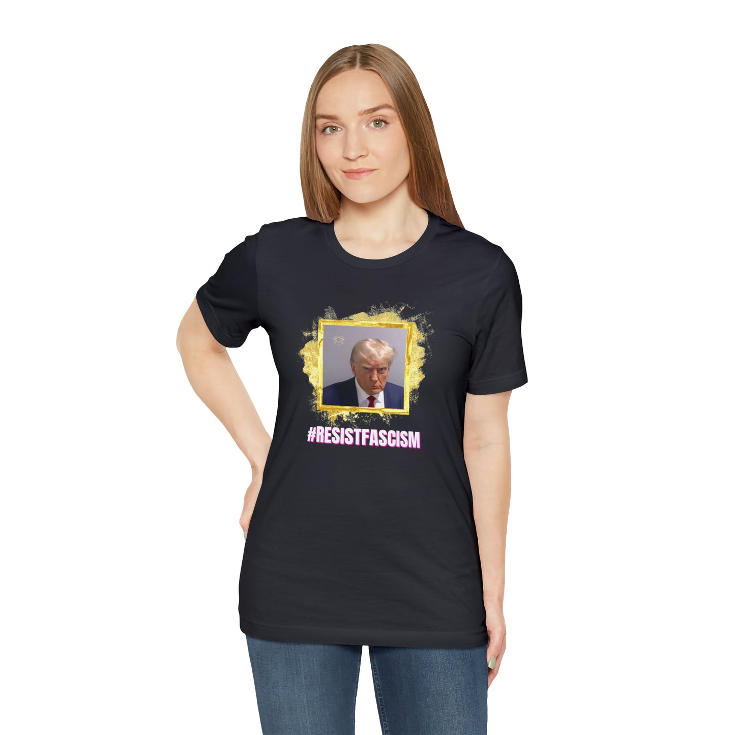 Trump Mug Shot #ResistFascism Unisex Jersey Short Sleeve Tee