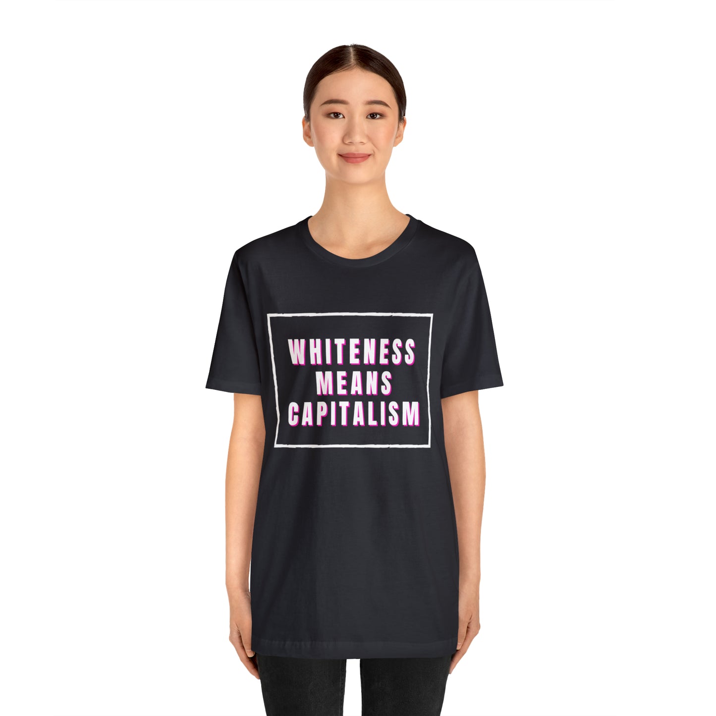 Whiteness Means Capitalism Unisex Jersey Short Sleeve Tee