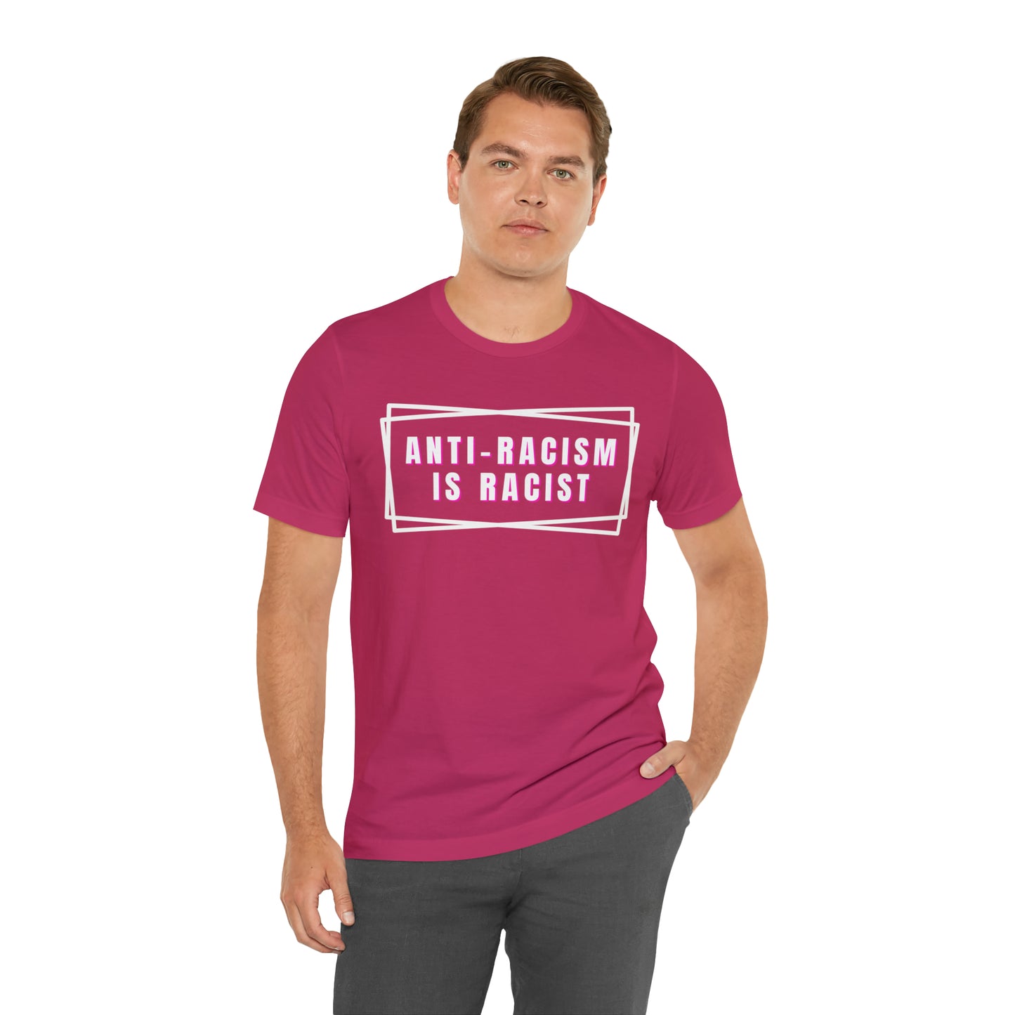Anti-Racism Is Racist Unisex Jersey Short Sleeve Tee