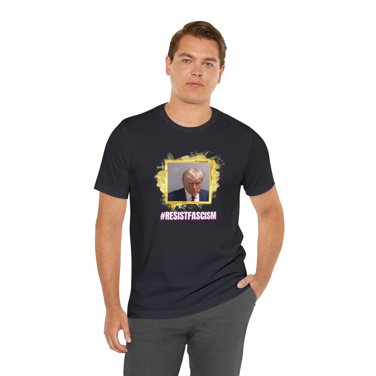 Trump Mug Shot #ResistFascism Unisex Jersey Short Sleeve Tee
