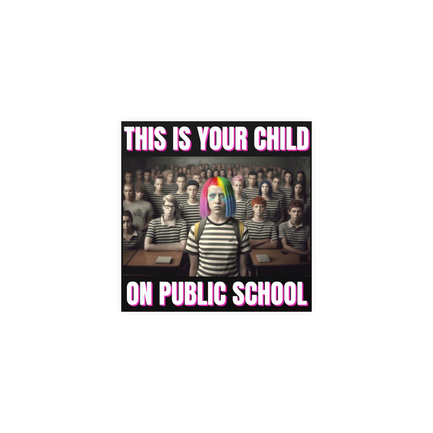 Your Child On Public School Matte Paper Poster