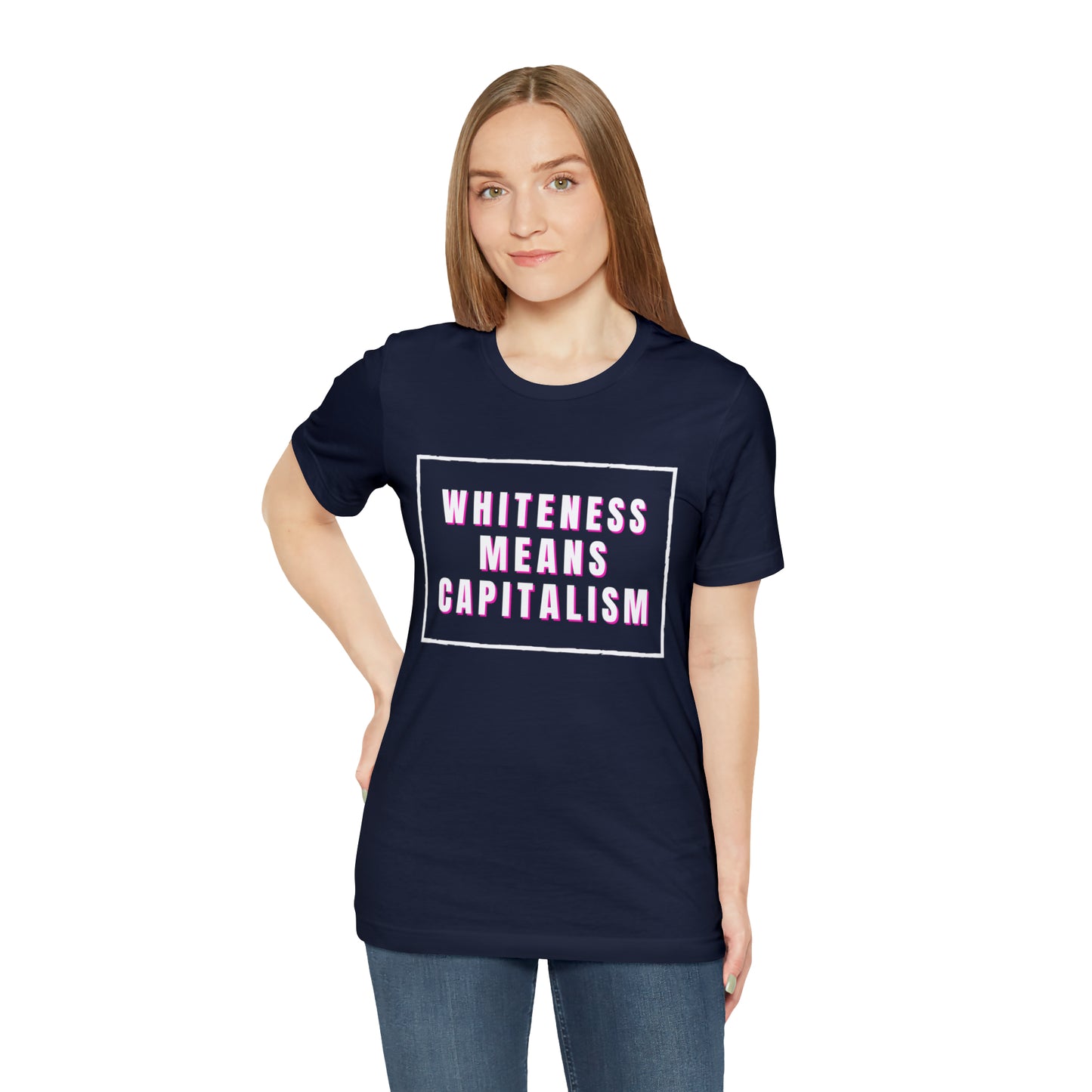 Whiteness Means Capitalism Unisex Jersey Short Sleeve Tee