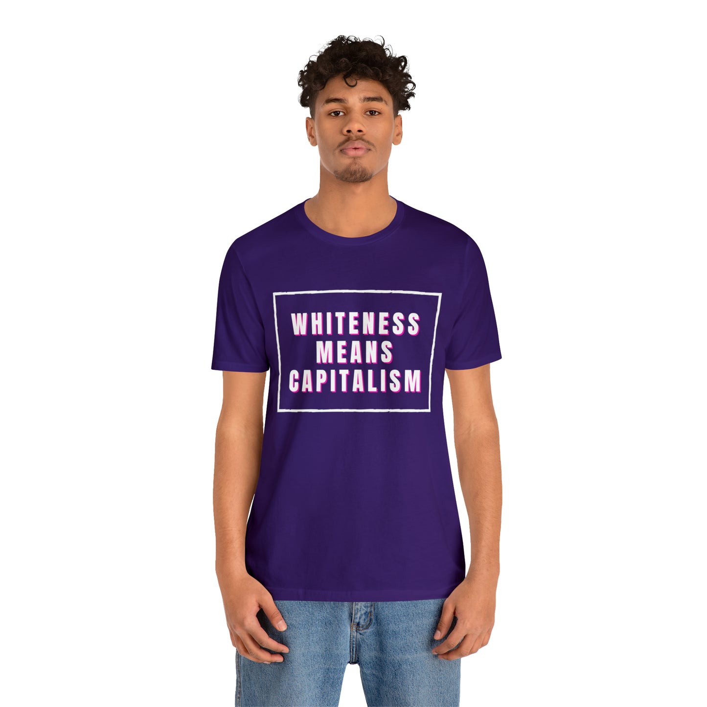 Whiteness Means Capitalism Unisex Jersey Short Sleeve Tee