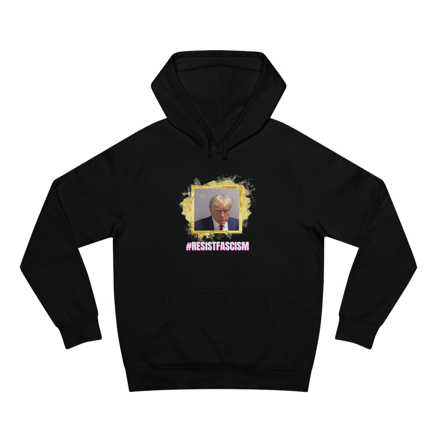 Trump Mug Shot #ResistFascism Unisex Supply Hoodie
