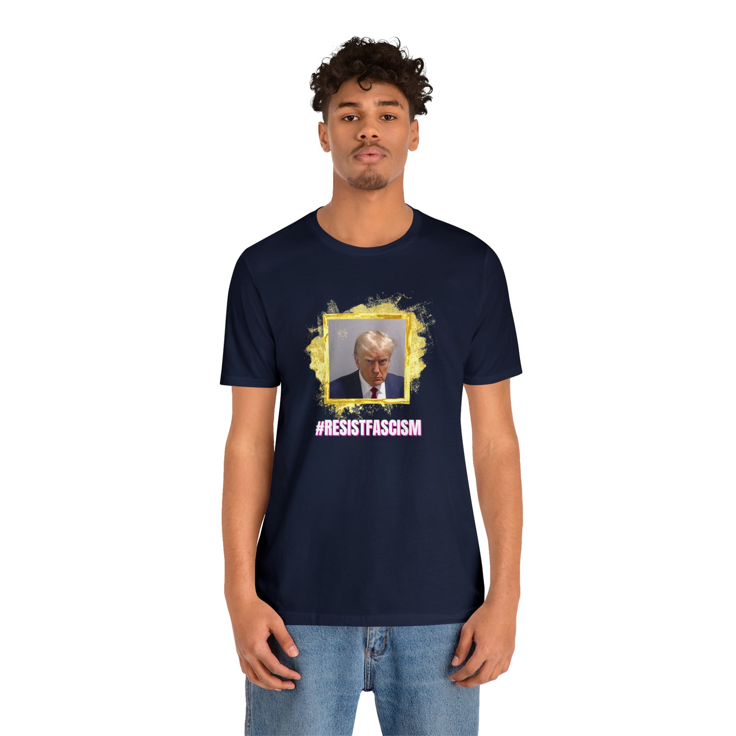 Trump Mug Shot #ResistFascism Unisex Jersey Short Sleeve Tee