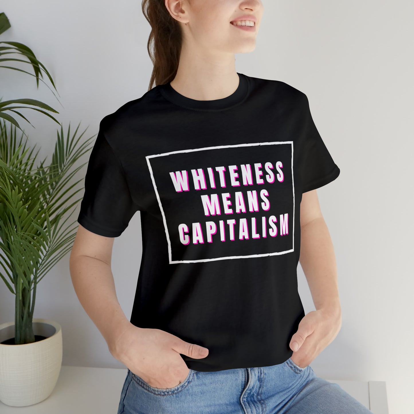 Whiteness Means Capitalism Unisex Jersey Short Sleeve Tee