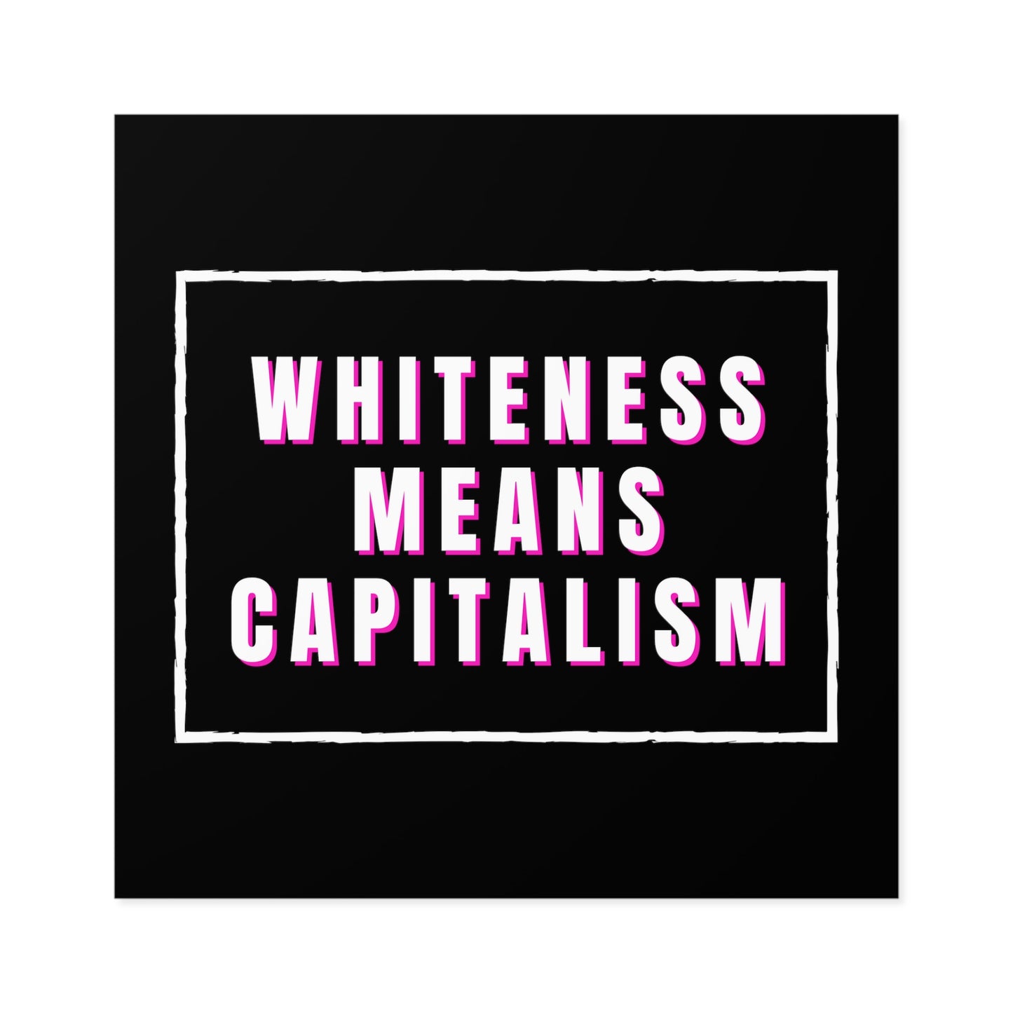 Whiteness is Capitalism Square Stickers, Indoor\Outdoor