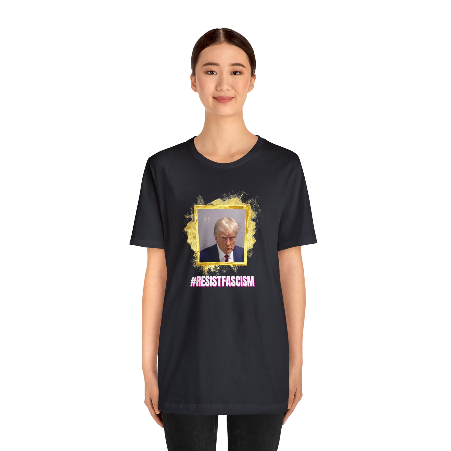 Trump Mug Shot #ResistFascism Unisex Jersey Short Sleeve Tee
