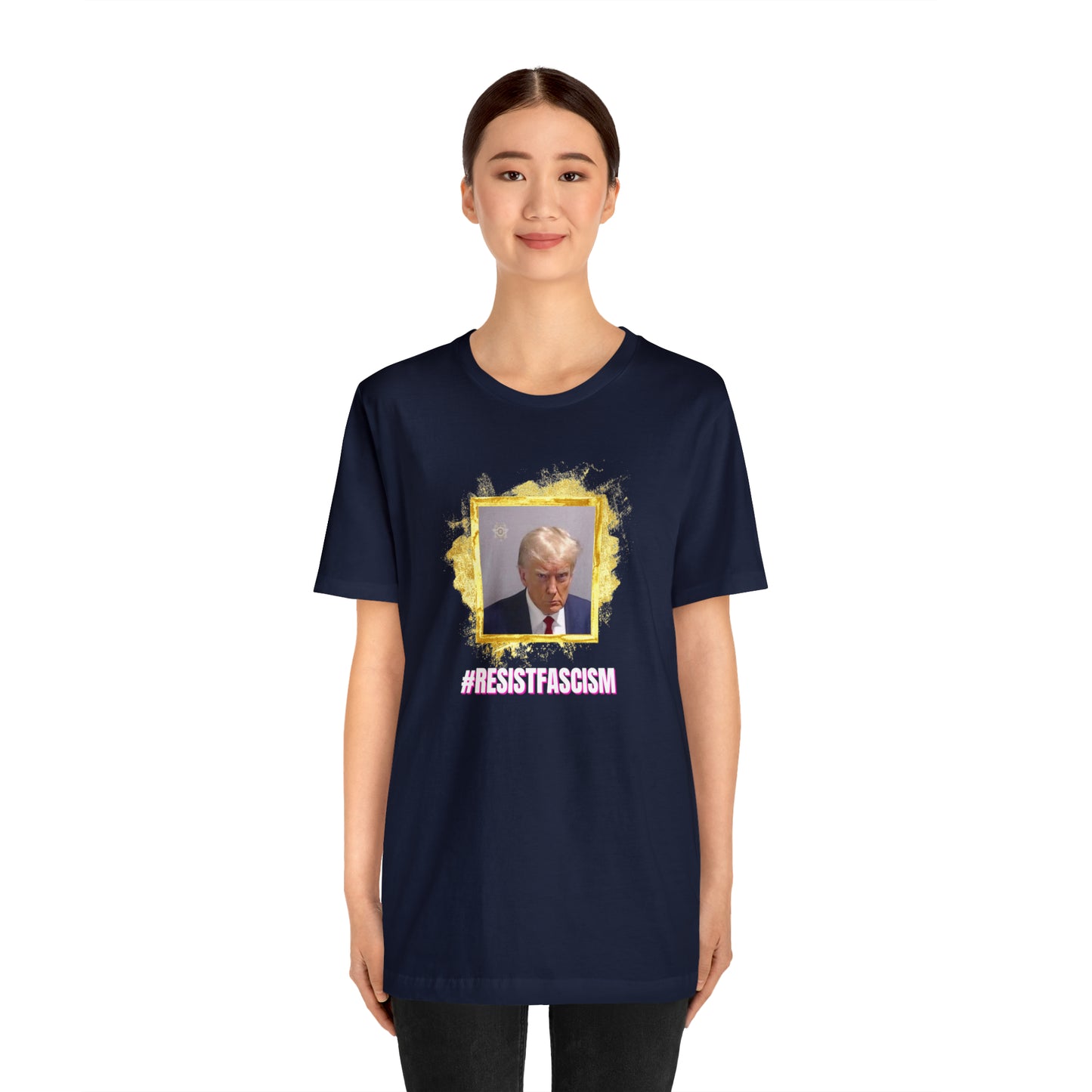 Trump Mug Shot #ResistFascism Unisex Jersey Short Sleeve Tee