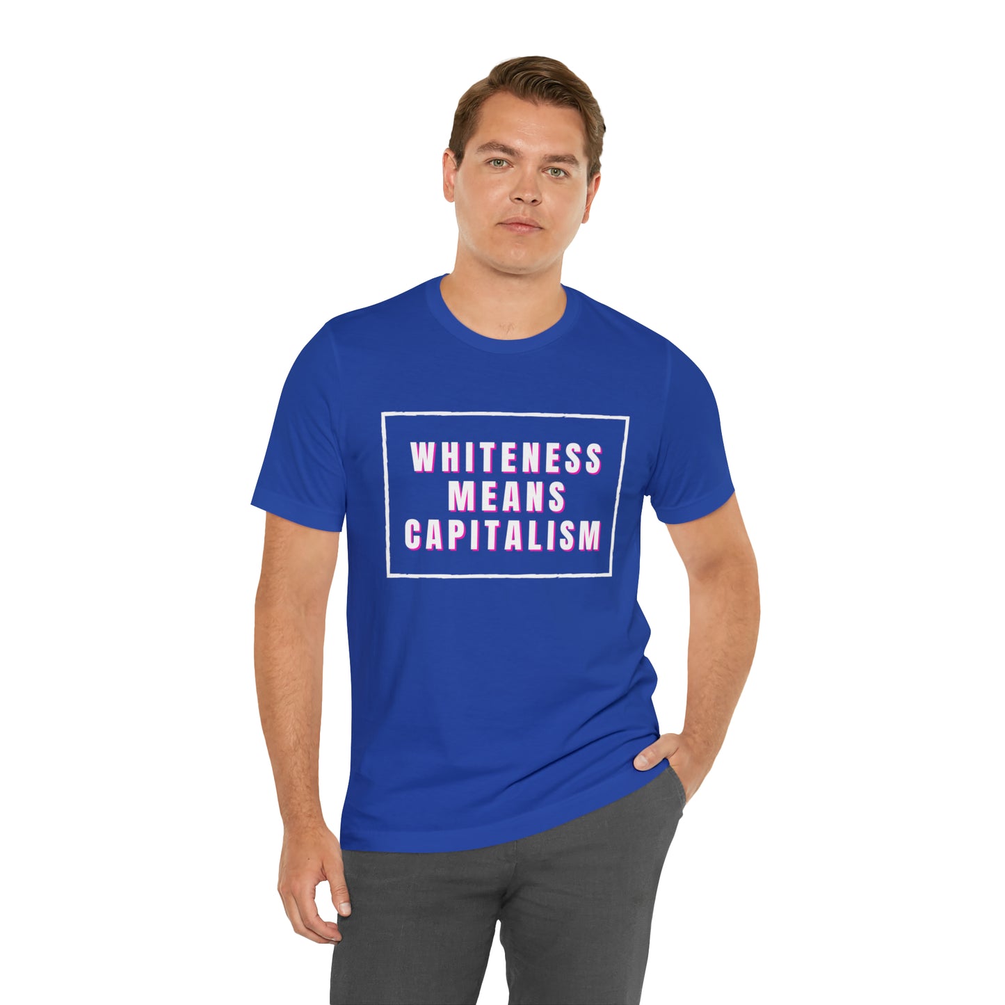 Whiteness Means Capitalism Unisex Jersey Short Sleeve Tee