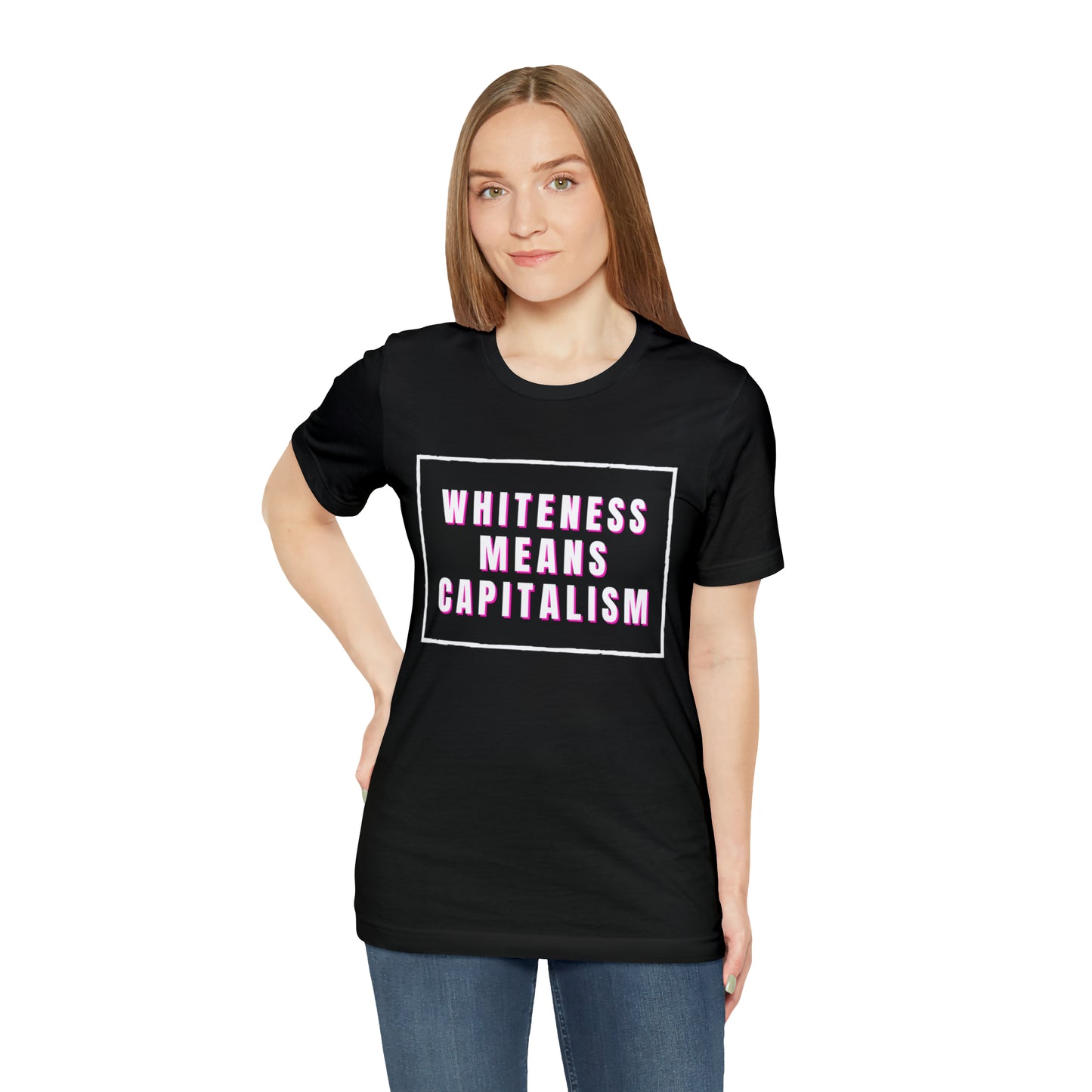 Whiteness Means Capitalism Unisex Jersey Short Sleeve Tee