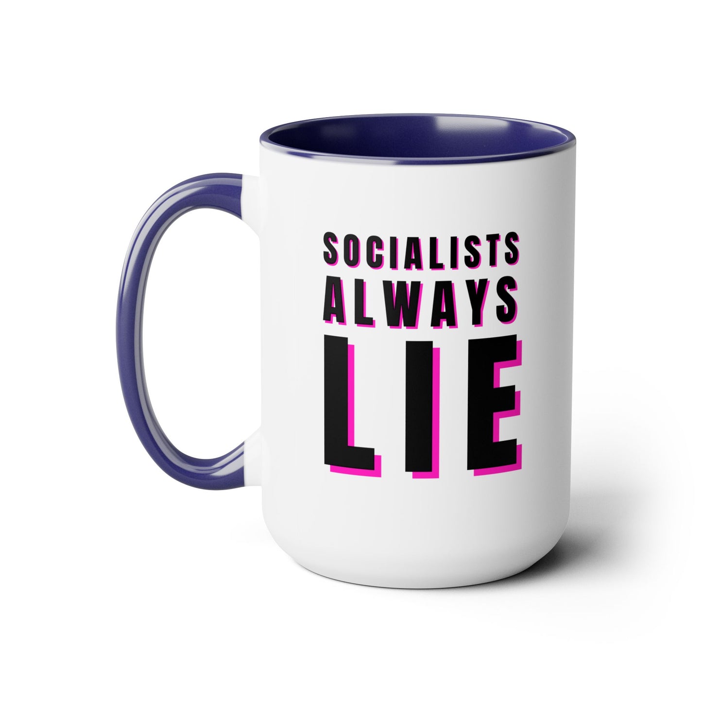 Socialists Always Lie Two-Tone Coffee Mugs, 15oz