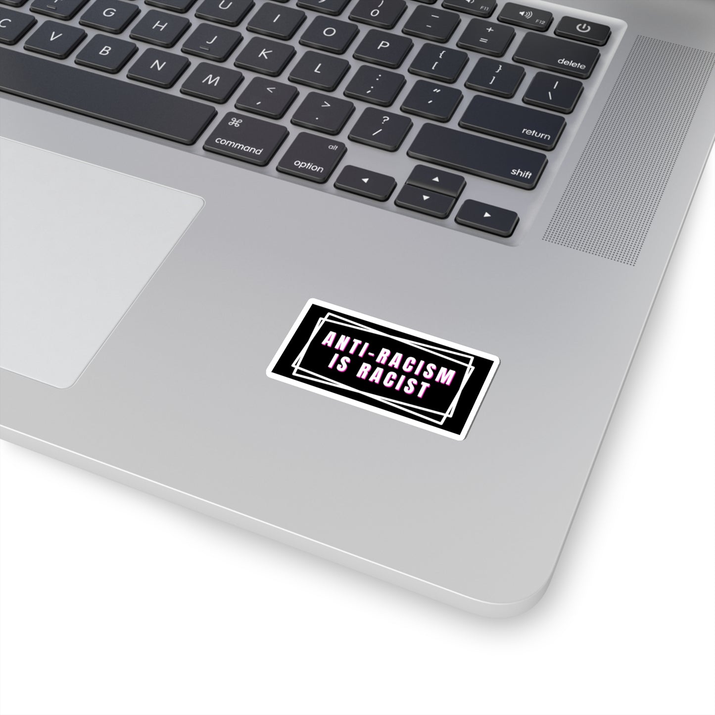 Anti-Racism Is Racist Kiss-Cut Stickers