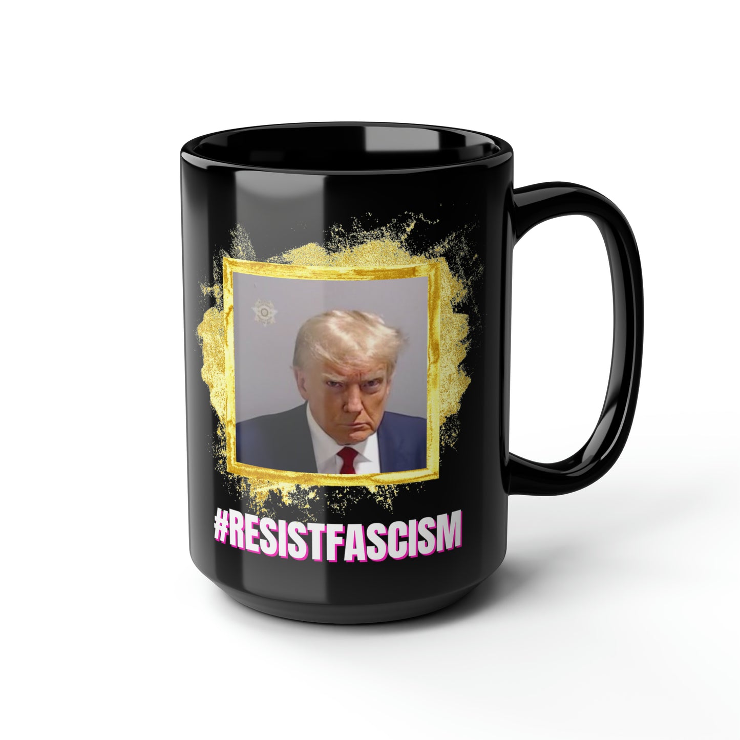 Trump Mug Shot #ResistFascism Black Mug, 15oz