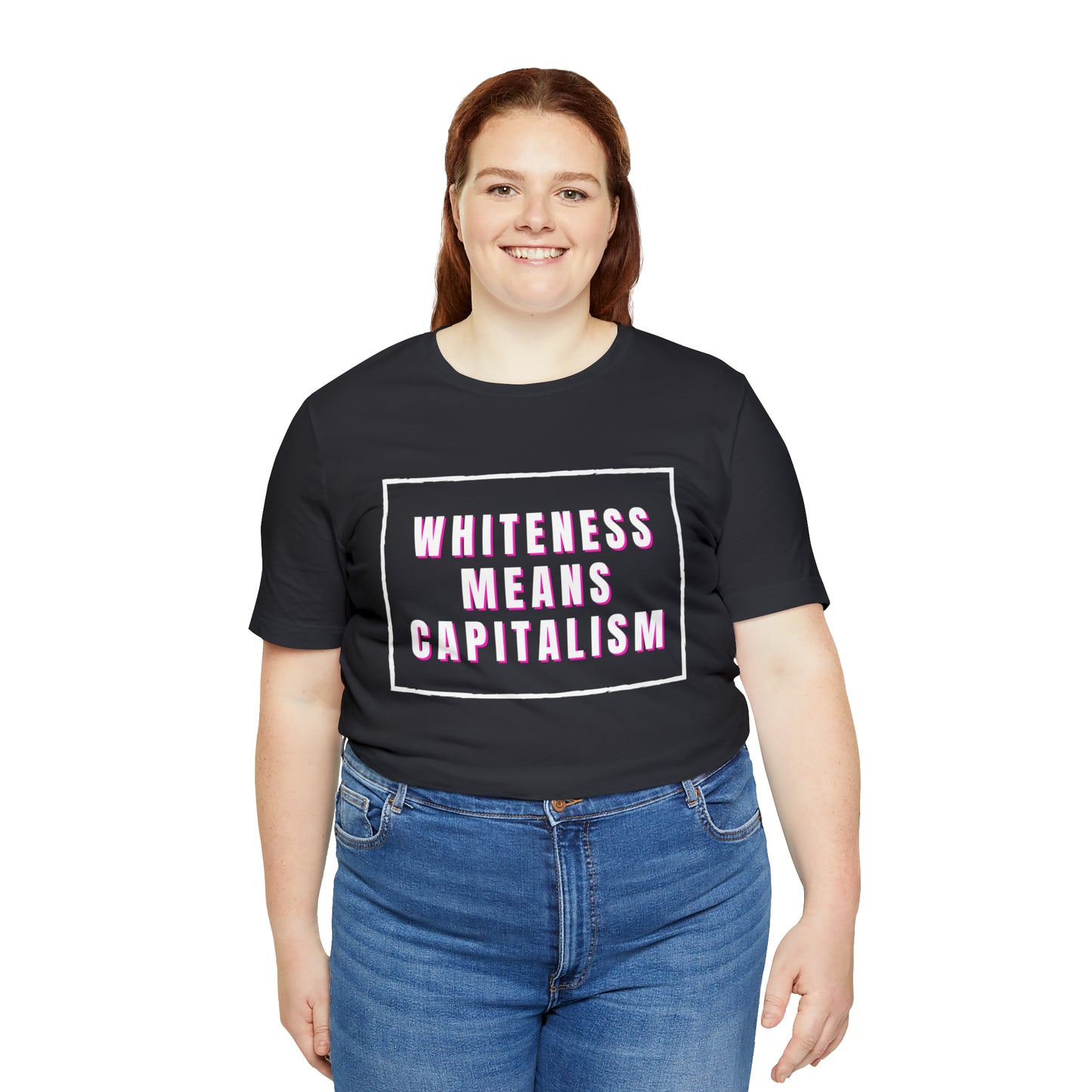 Whiteness Means Capitalism Unisex Jersey Short Sleeve Tee