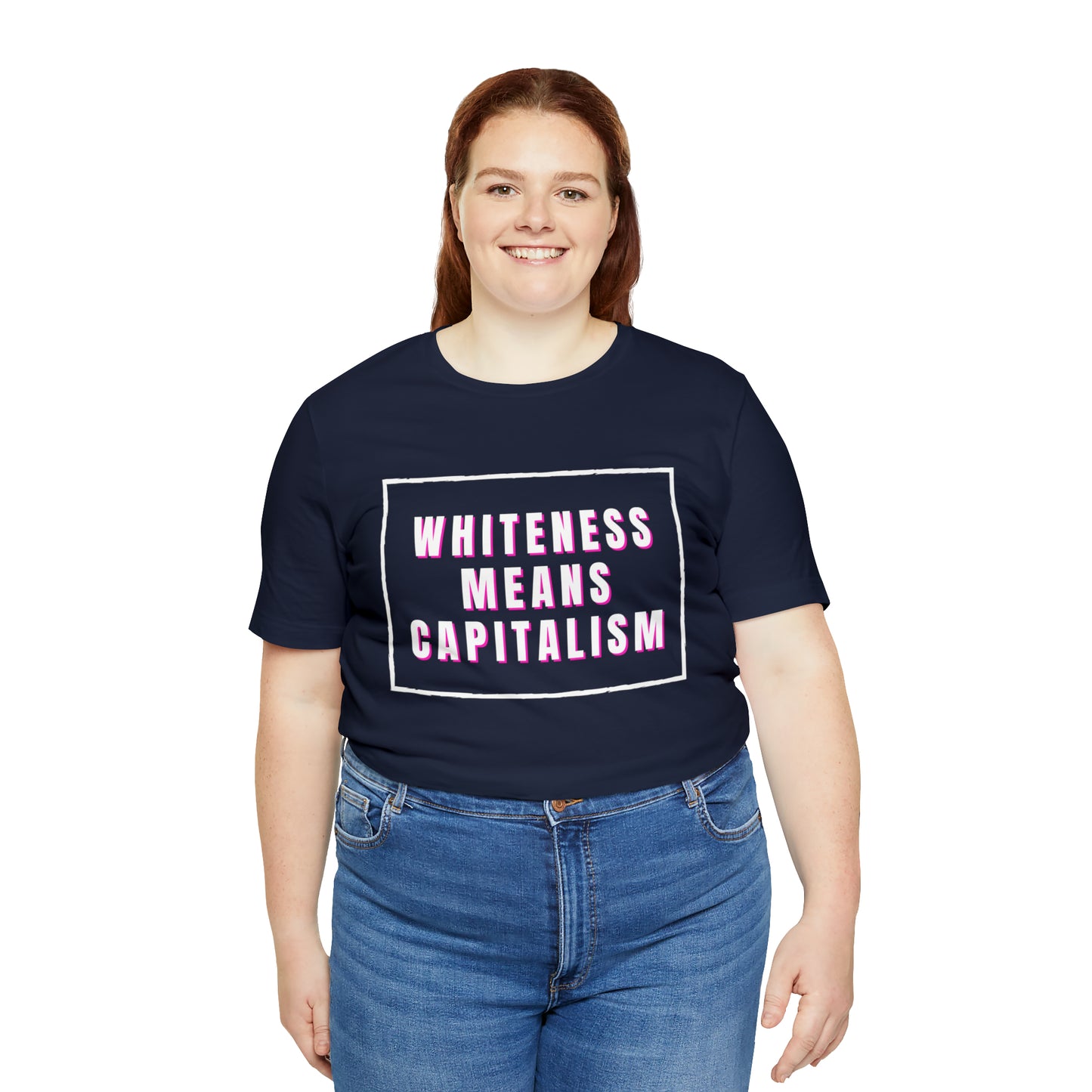 Whiteness Means Capitalism Unisex Jersey Short Sleeve Tee