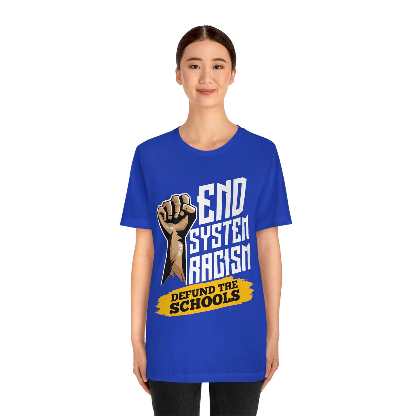 End Systemic Racism Unisex Jersey Short Sleeve Tee