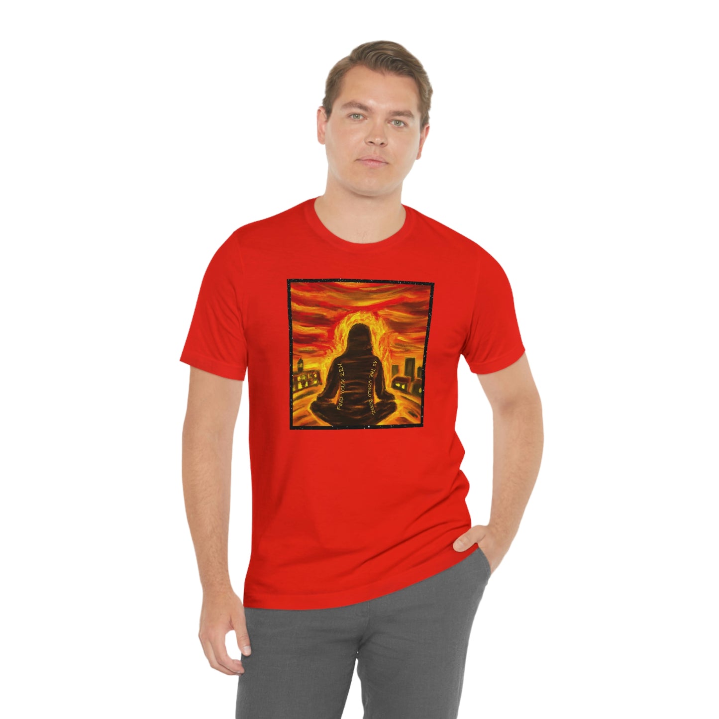 Find Your Zen As The World Burns Unisex Jersey Short Sleeve Tee