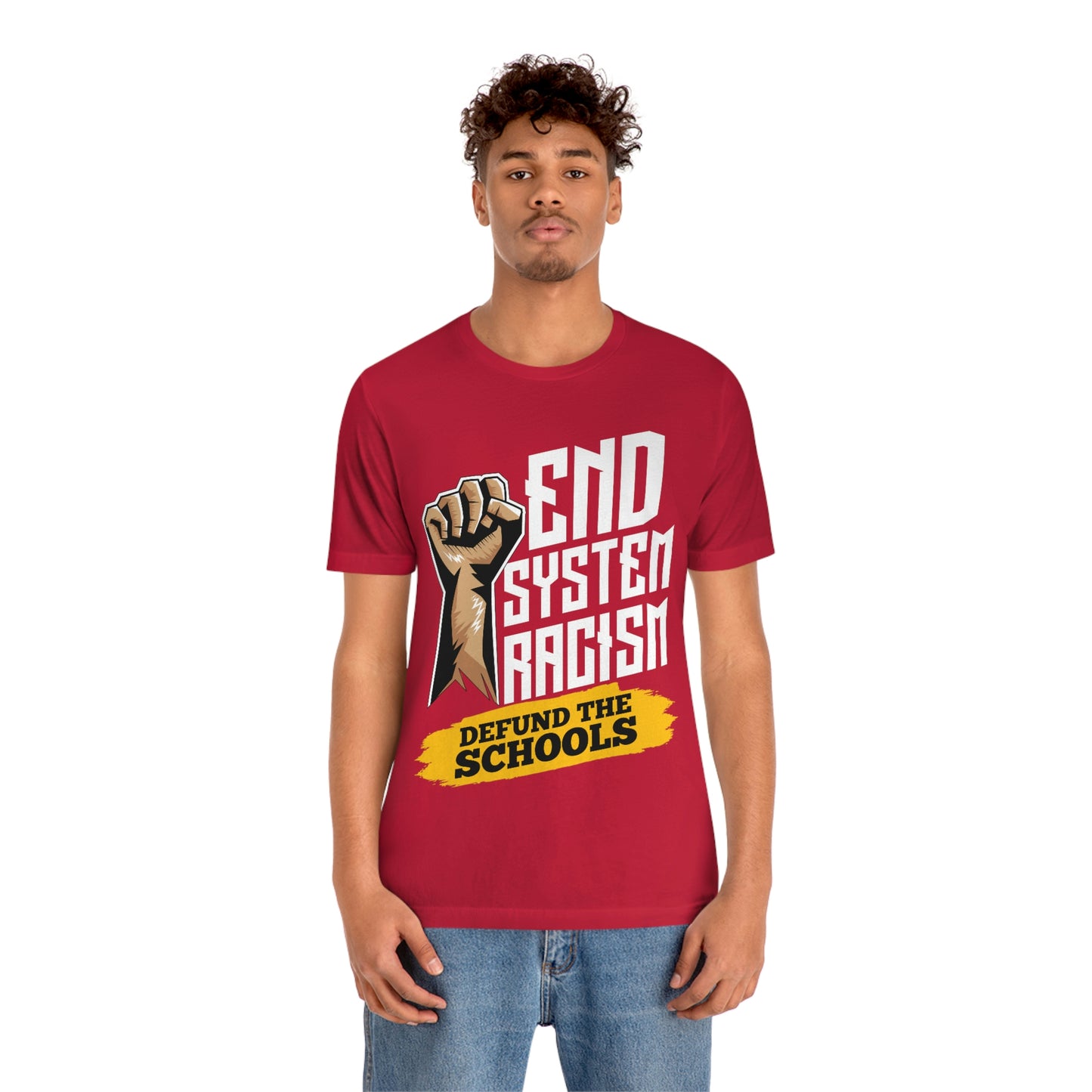 End Systemic Racism Unisex Jersey Short Sleeve Tee