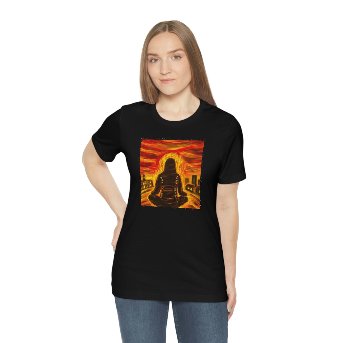 Find Your Zen As The World Burns Unisex Jersey Short Sleeve Tee
