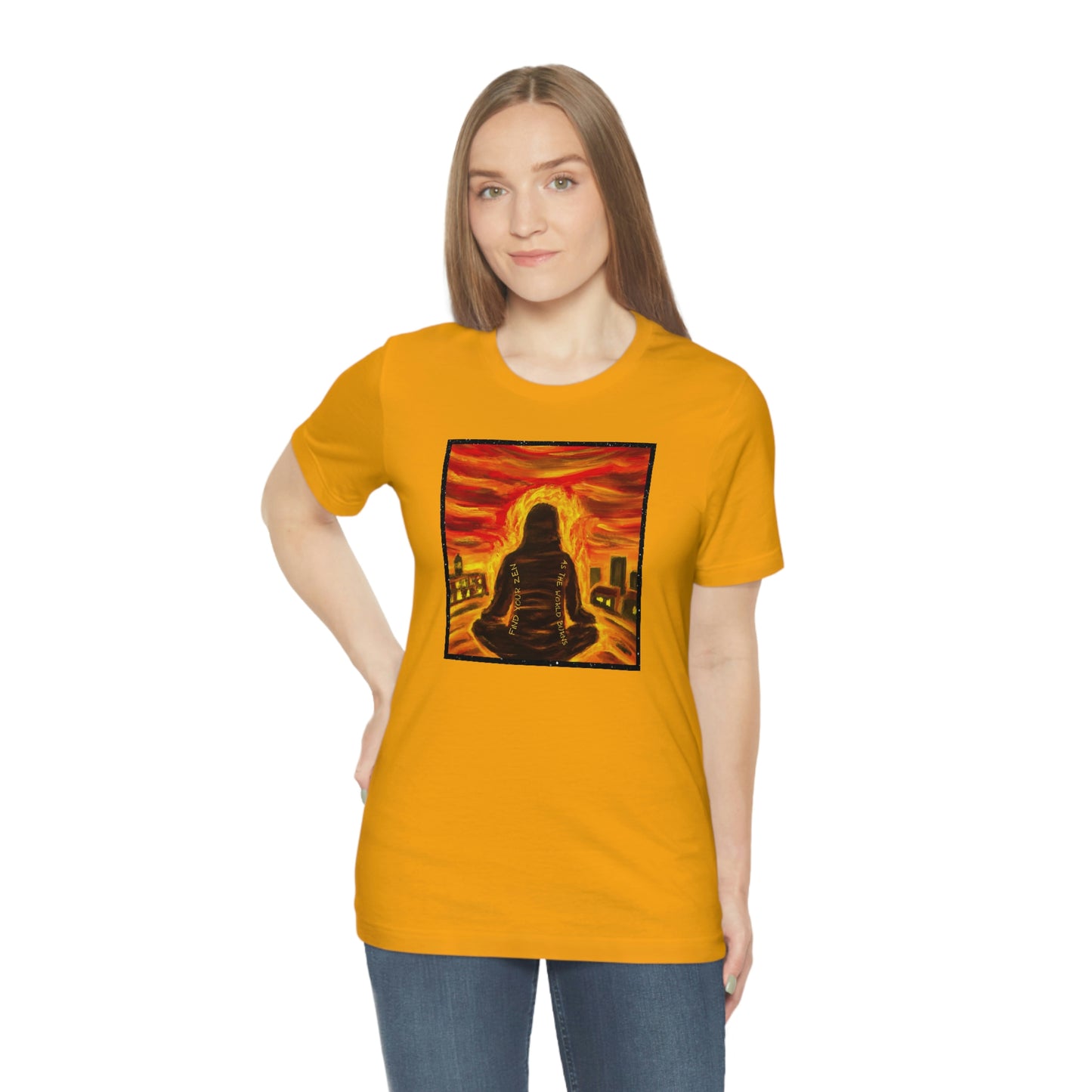Find Your Zen As The World Burns Unisex Jersey Short Sleeve Tee