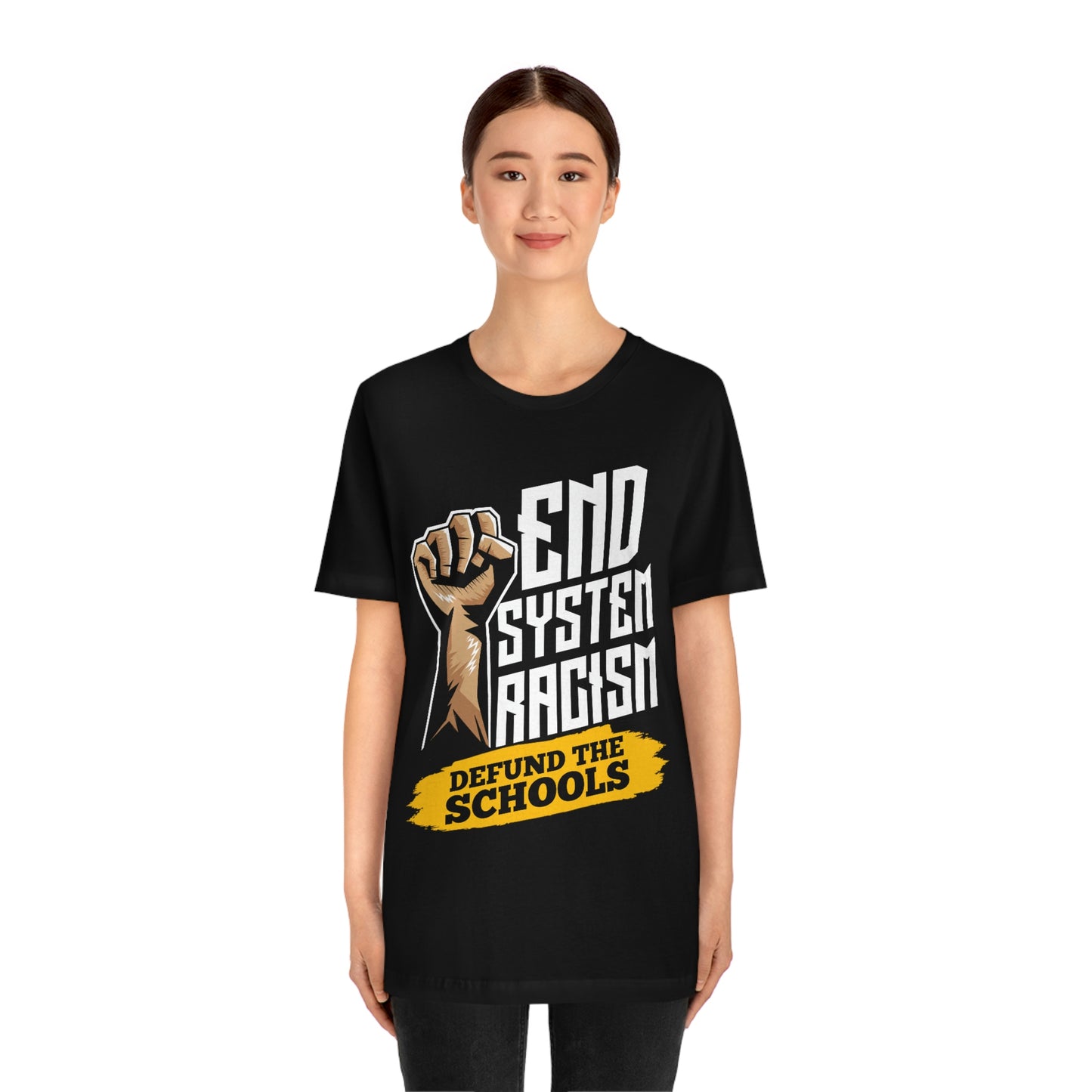 End Systemic Racism Unisex Jersey Short Sleeve Tee