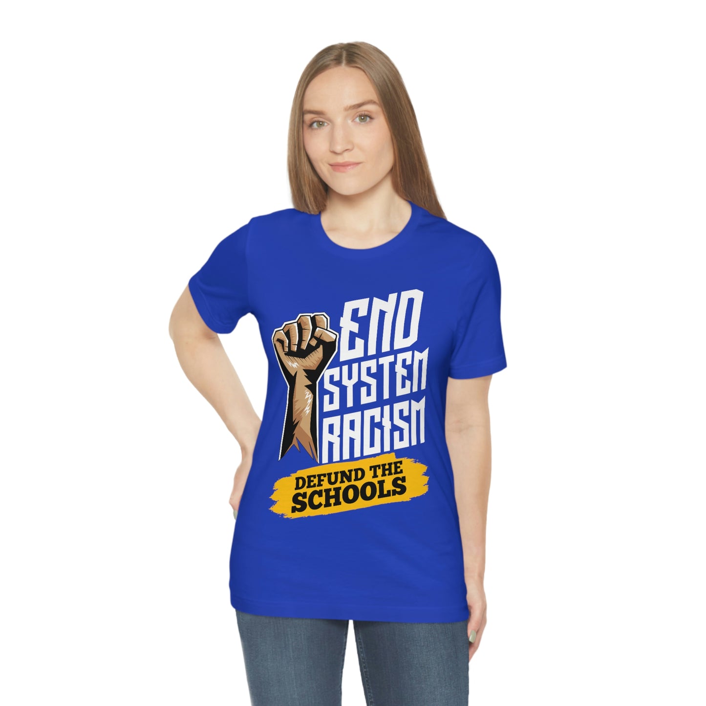 End Systemic Racism Unisex Jersey Short Sleeve Tee