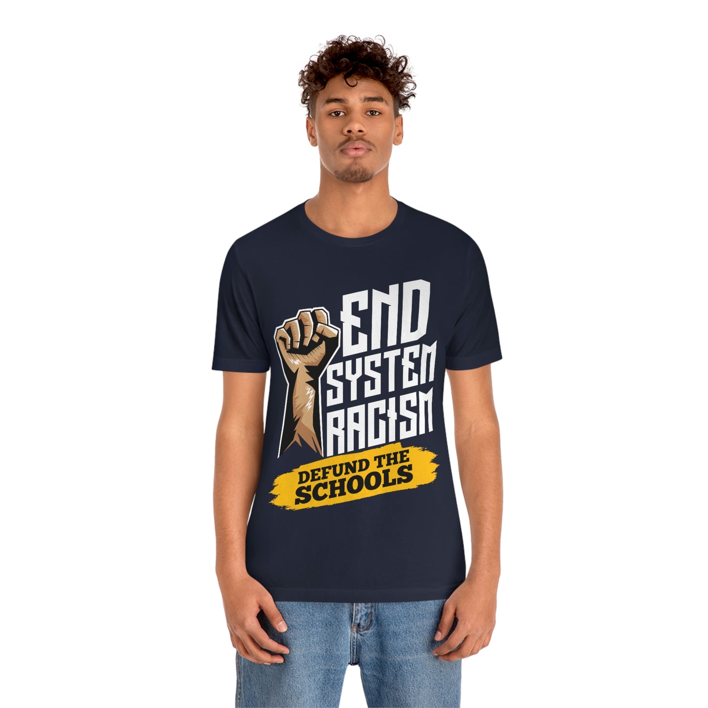 End Systemic Racism Unisex Jersey Short Sleeve Tee