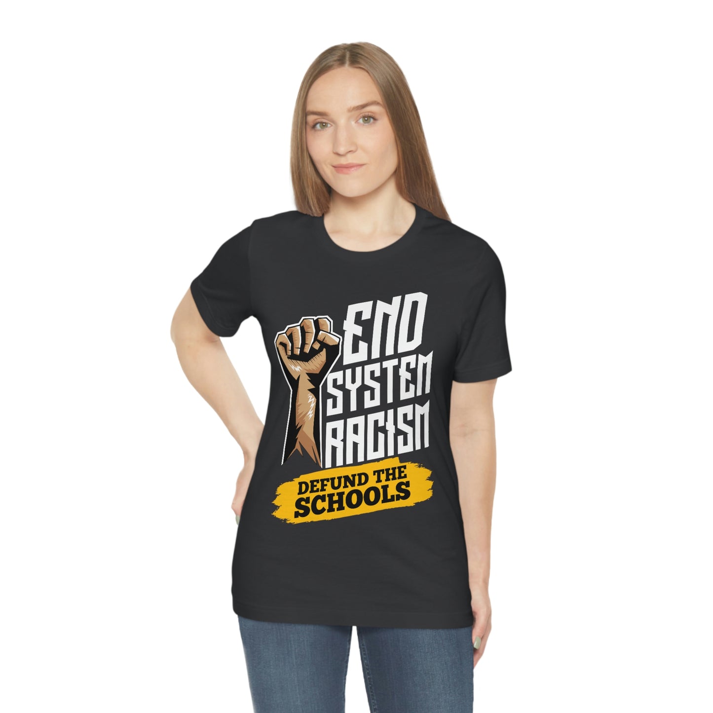 End Systemic Racism Unisex Jersey Short Sleeve Tee