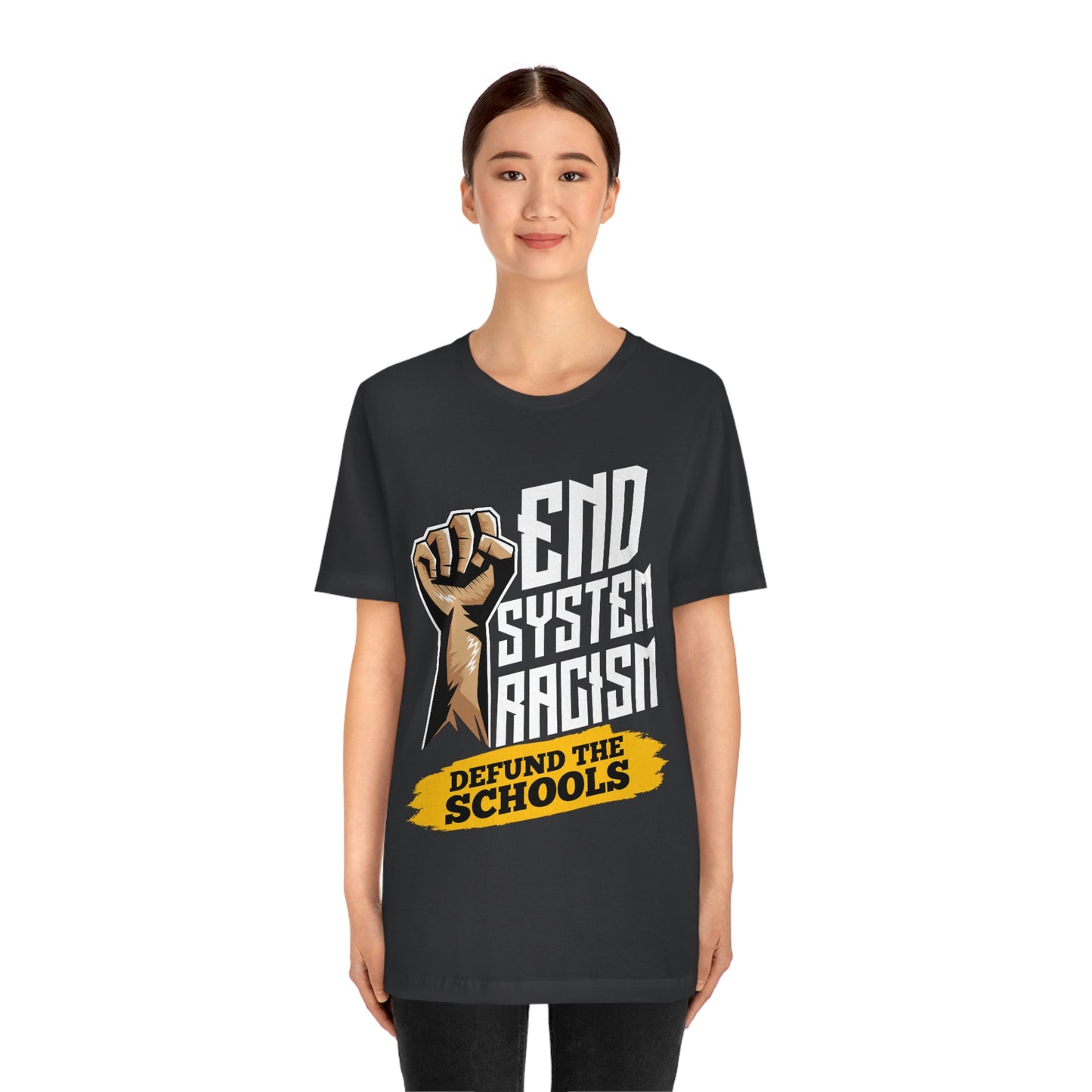 End Systemic Racism Unisex Jersey Short Sleeve Tee