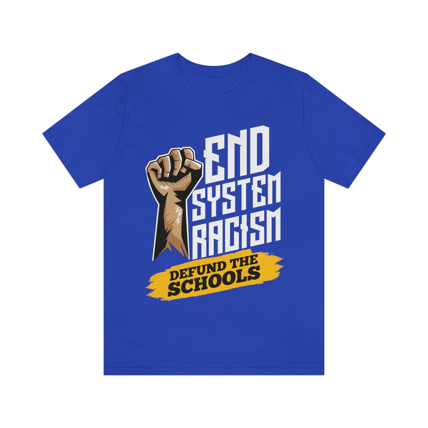 End Systemic Racism Unisex Jersey Short Sleeve Tee