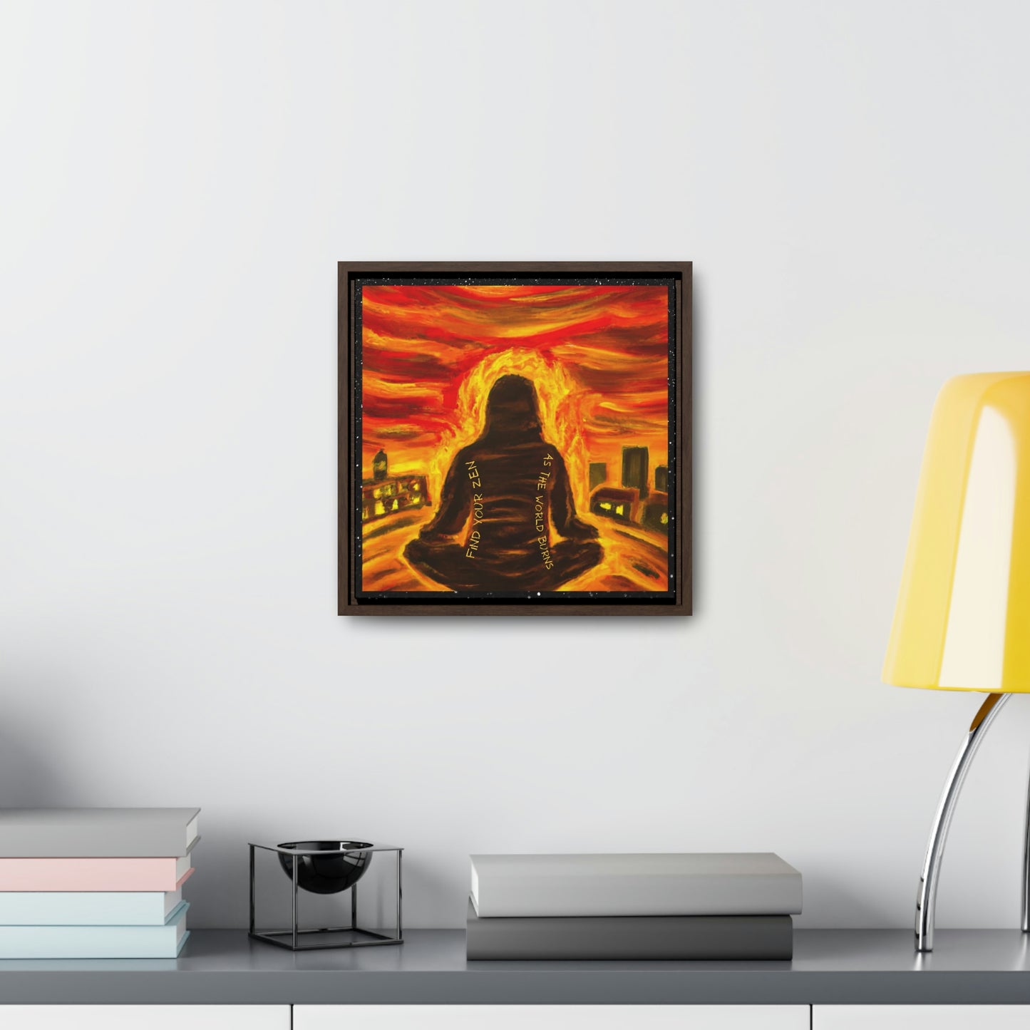 Find You Zen As The World Burns Canvas Print
