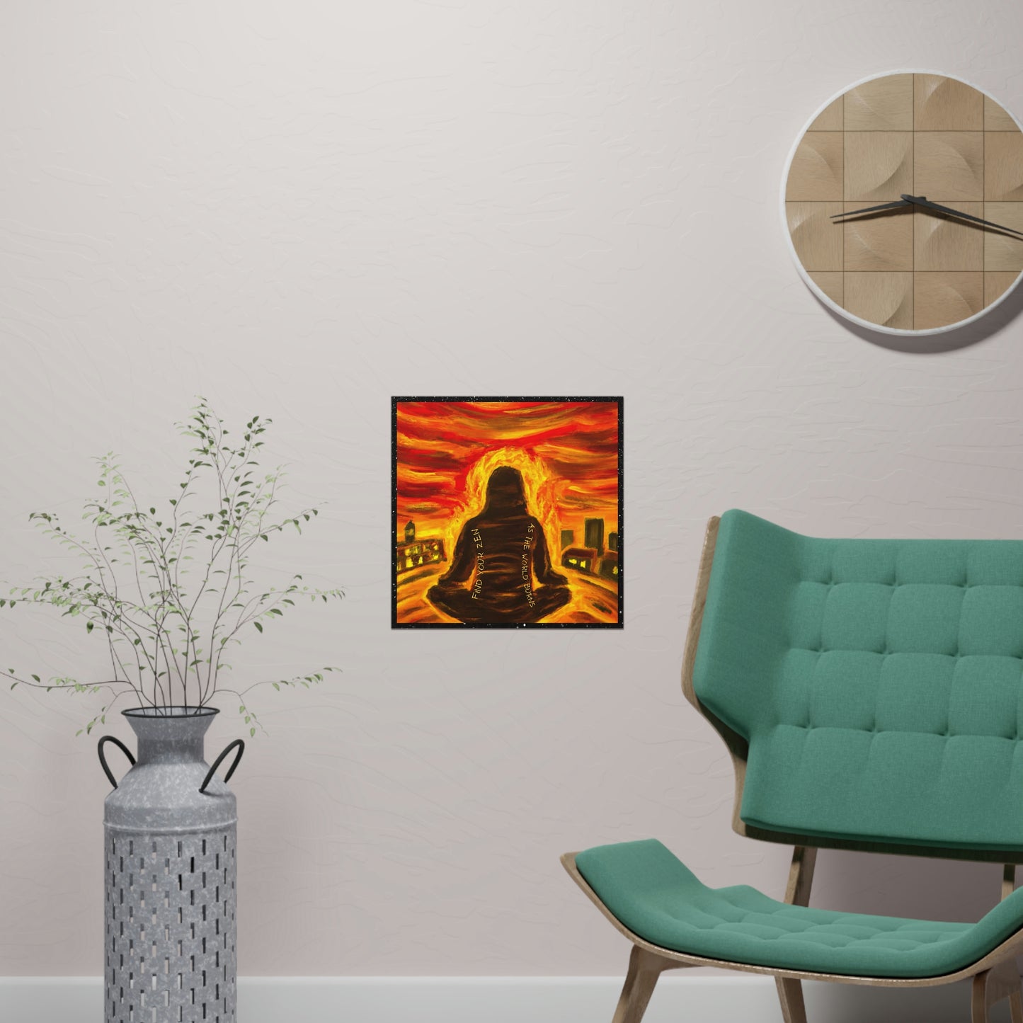 Find You Zen As The World Burns Matte Paper Poster