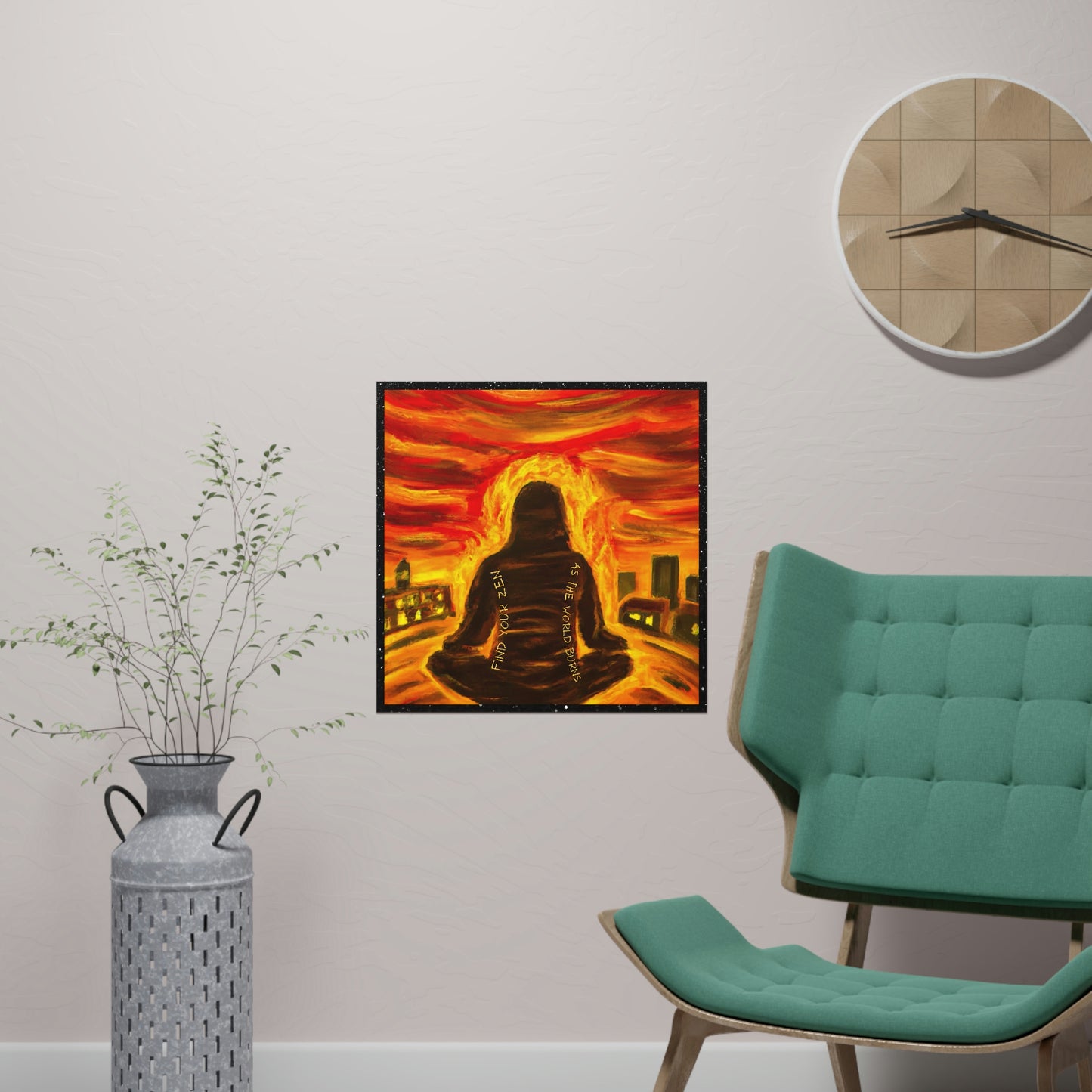 Find You Zen As The World Burns Matte Paper Poster