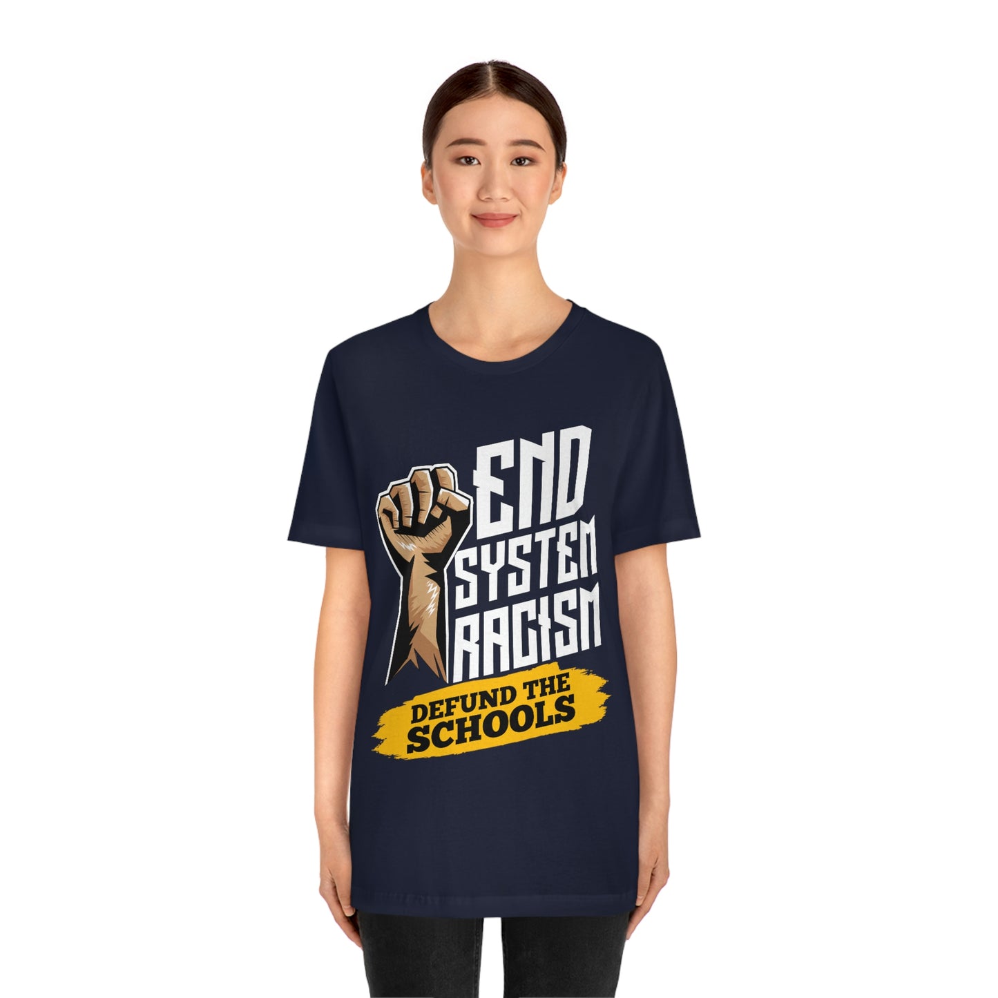 End Systemic Racism Unisex Jersey Short Sleeve Tee