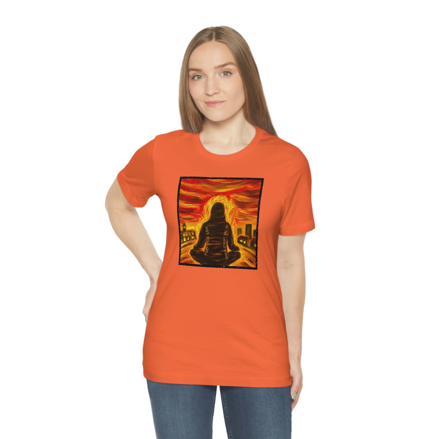 Find Your Zen As The World Burns Unisex Jersey Short Sleeve Tee