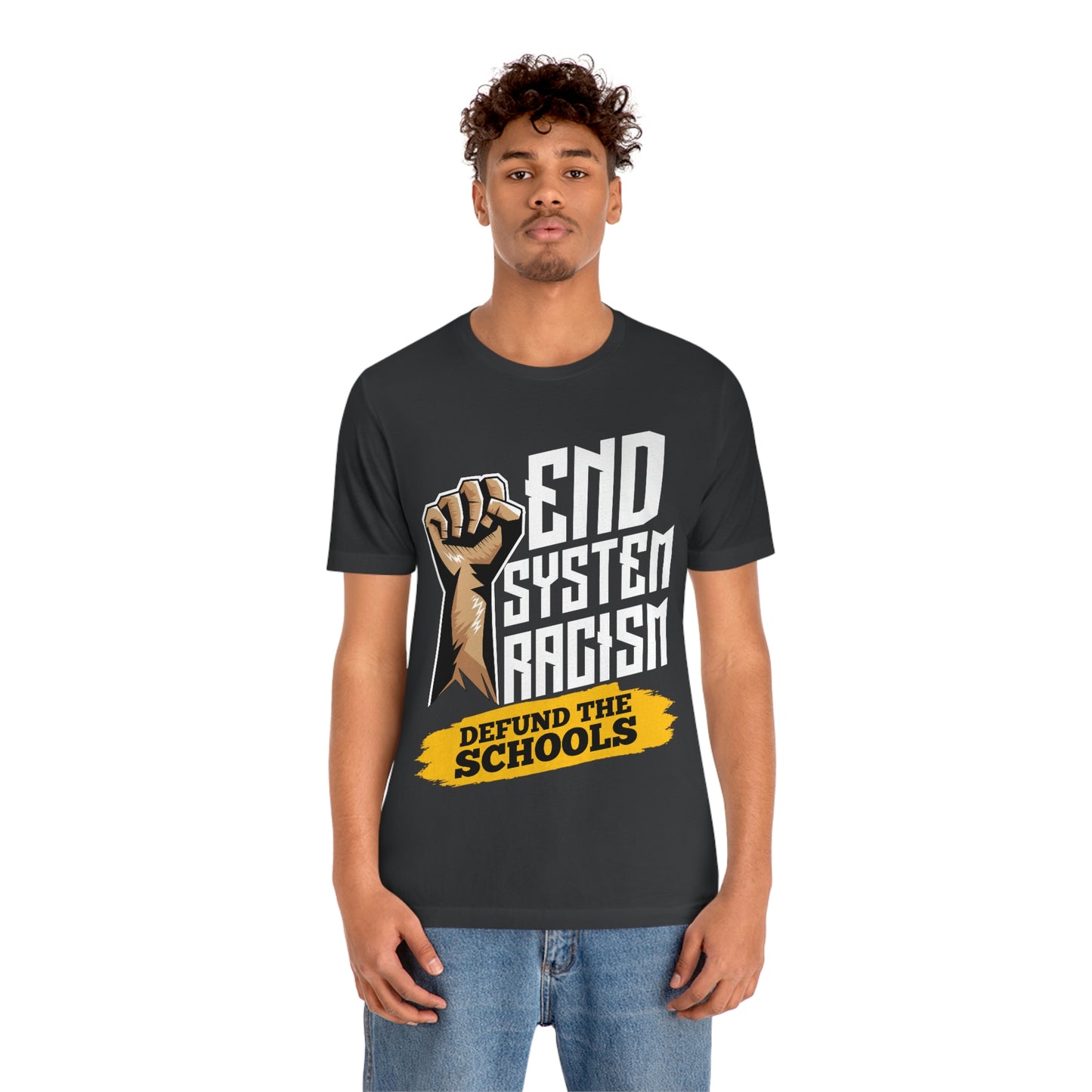 End Systemic Racism Unisex Jersey Short Sleeve Tee