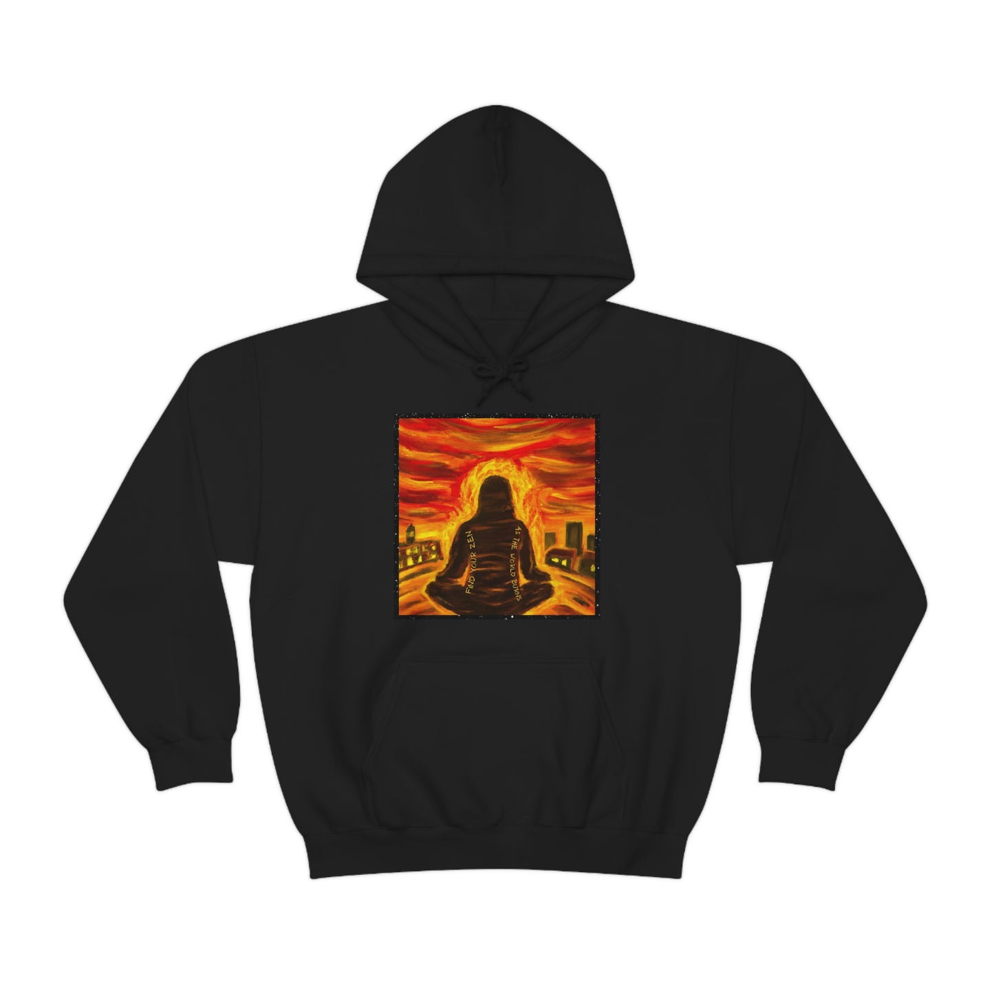 Find Your Zen As The World Burns Unisex Heavy Blend™ Hooded Sweatshirt