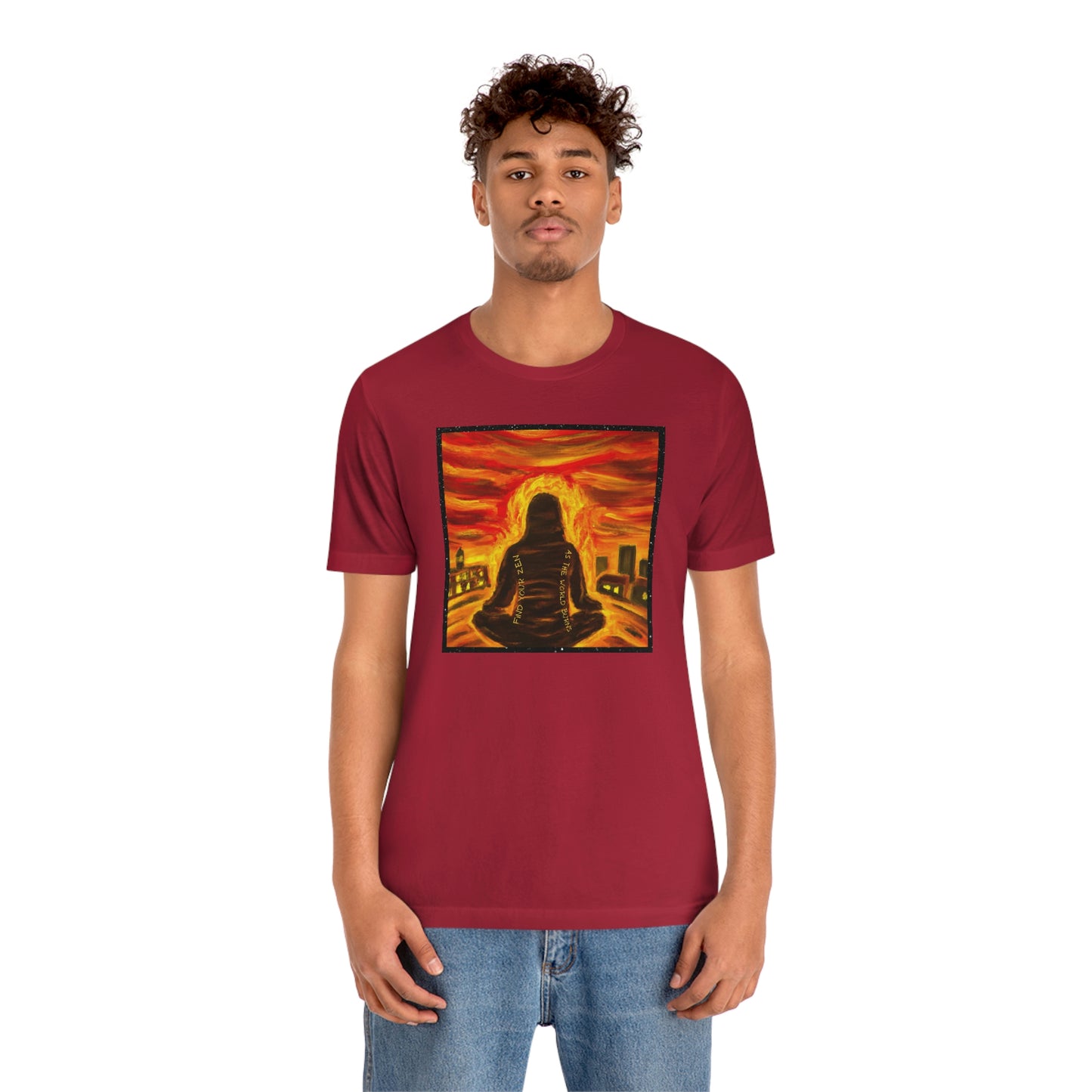 Find Your Zen As The World Burns Unisex Jersey Short Sleeve Tee