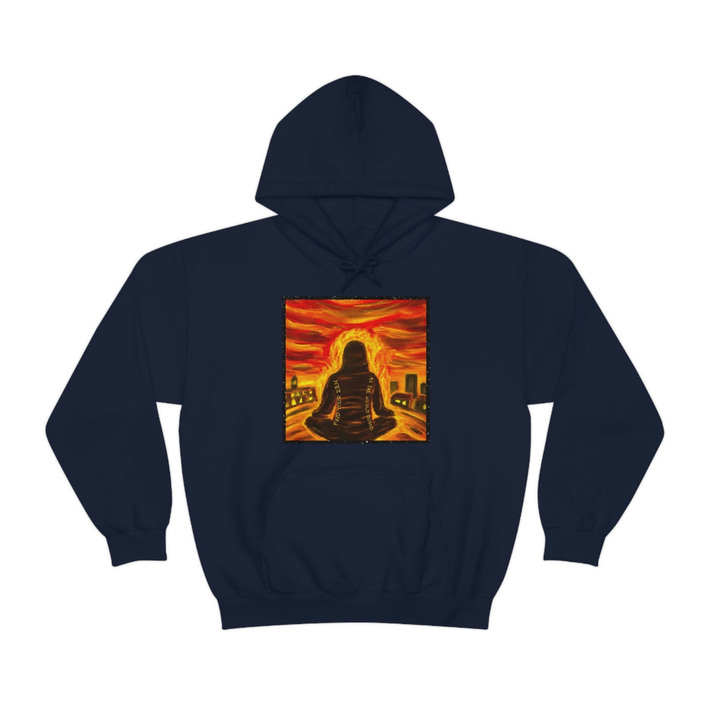 Find Your Zen As The World Burns Unisex Heavy Blend™ Hooded Sweatshirt